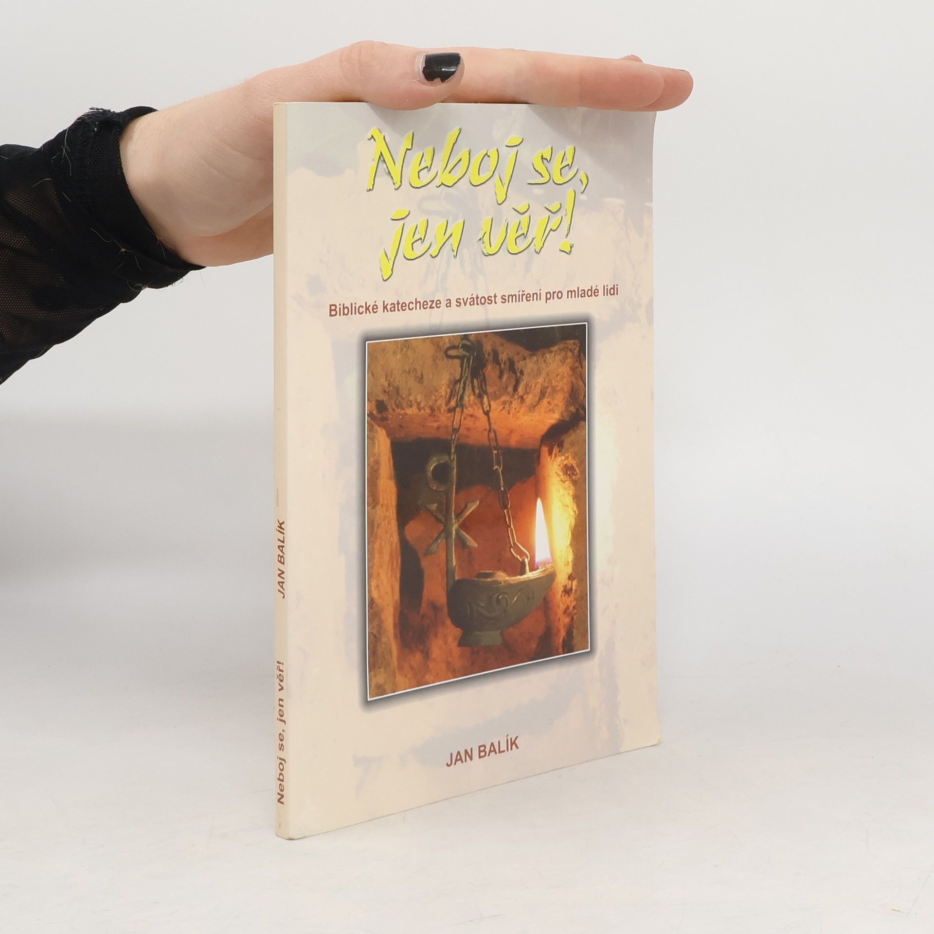 Jan Balík Neboj se, jen věř!