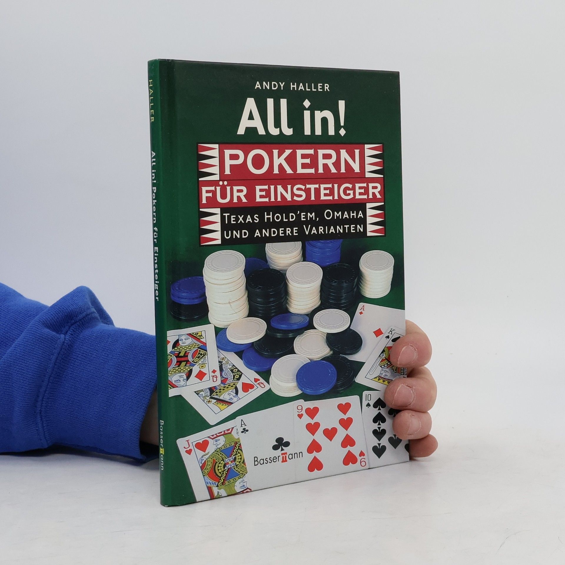Andy Haller All in! Pokern für Einsteiger. Texas Hold'em, Omaha und andere Varianten