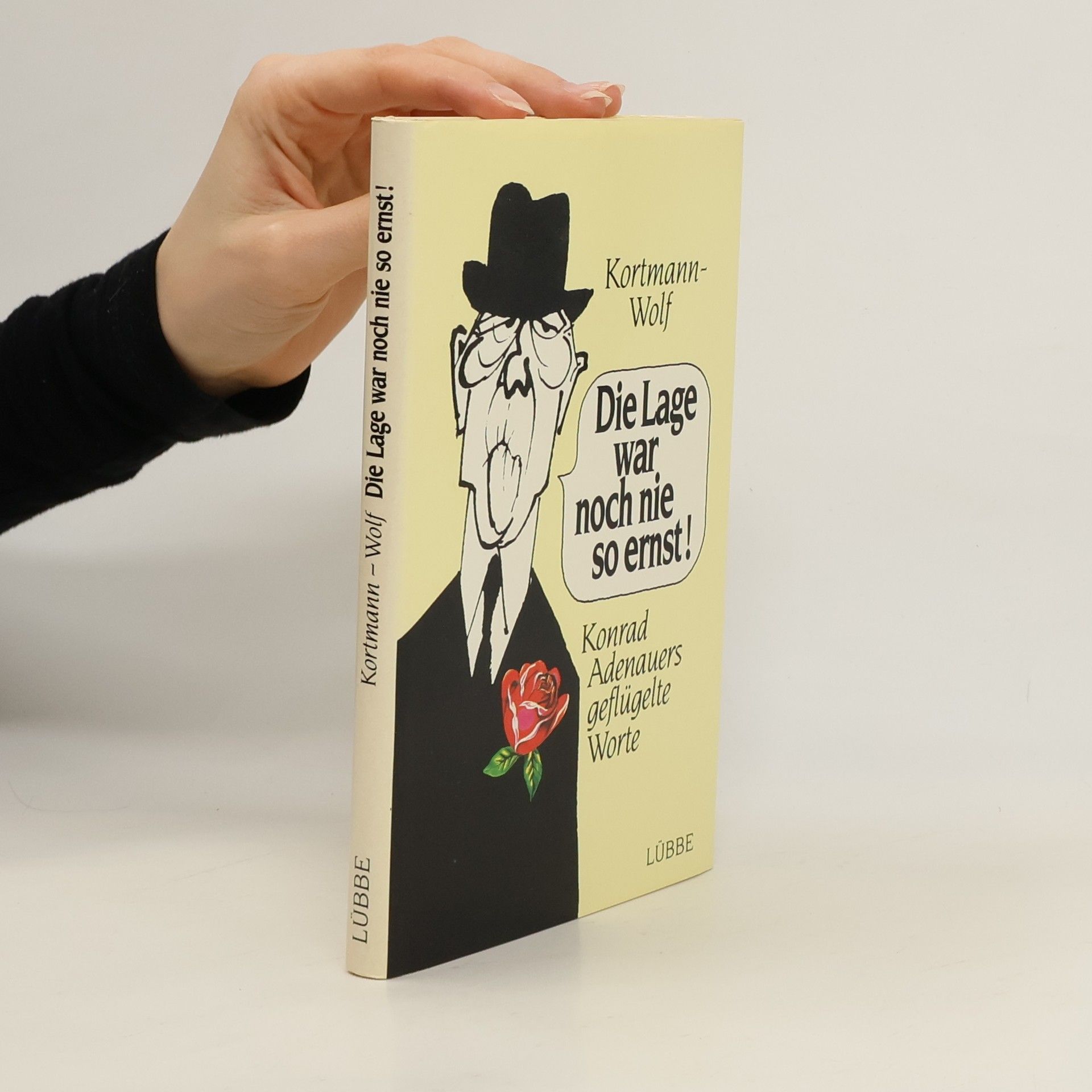 Konrad Adenauer Die Lage war noch nie so ernst!