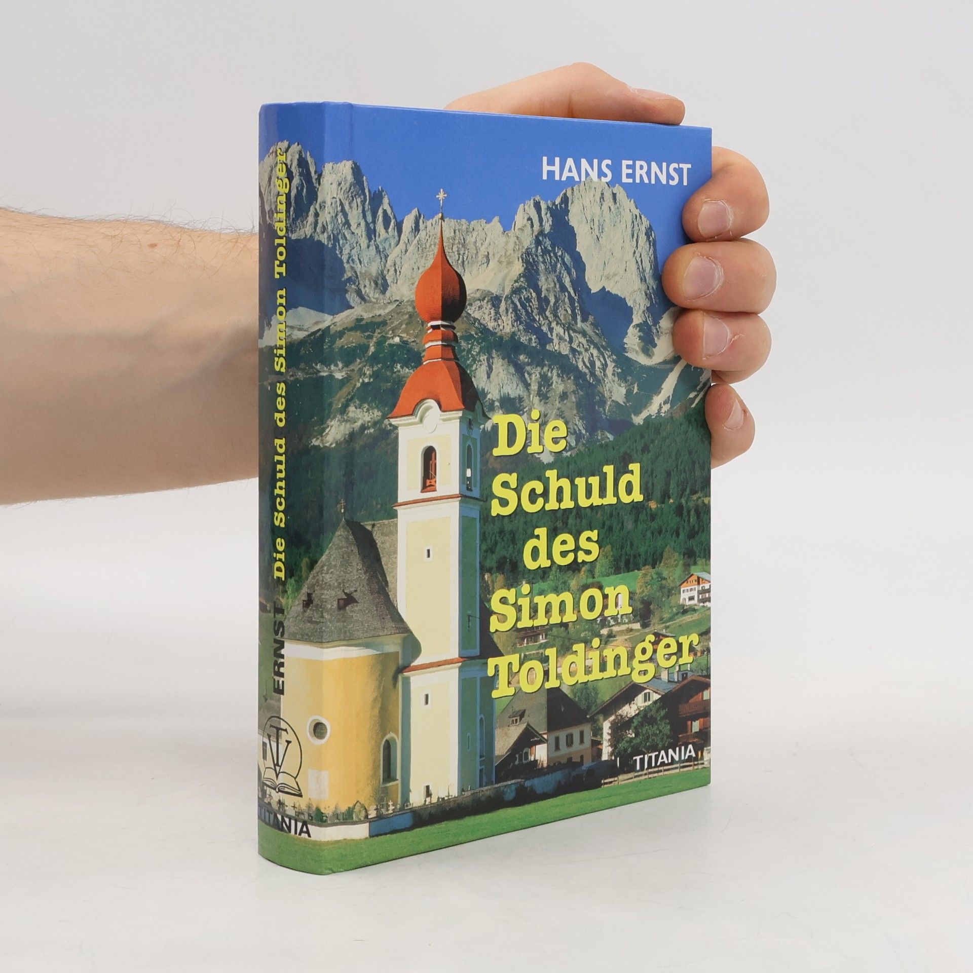 Hans-Ernst Schwiete Die Schuld des Simon Toldinger