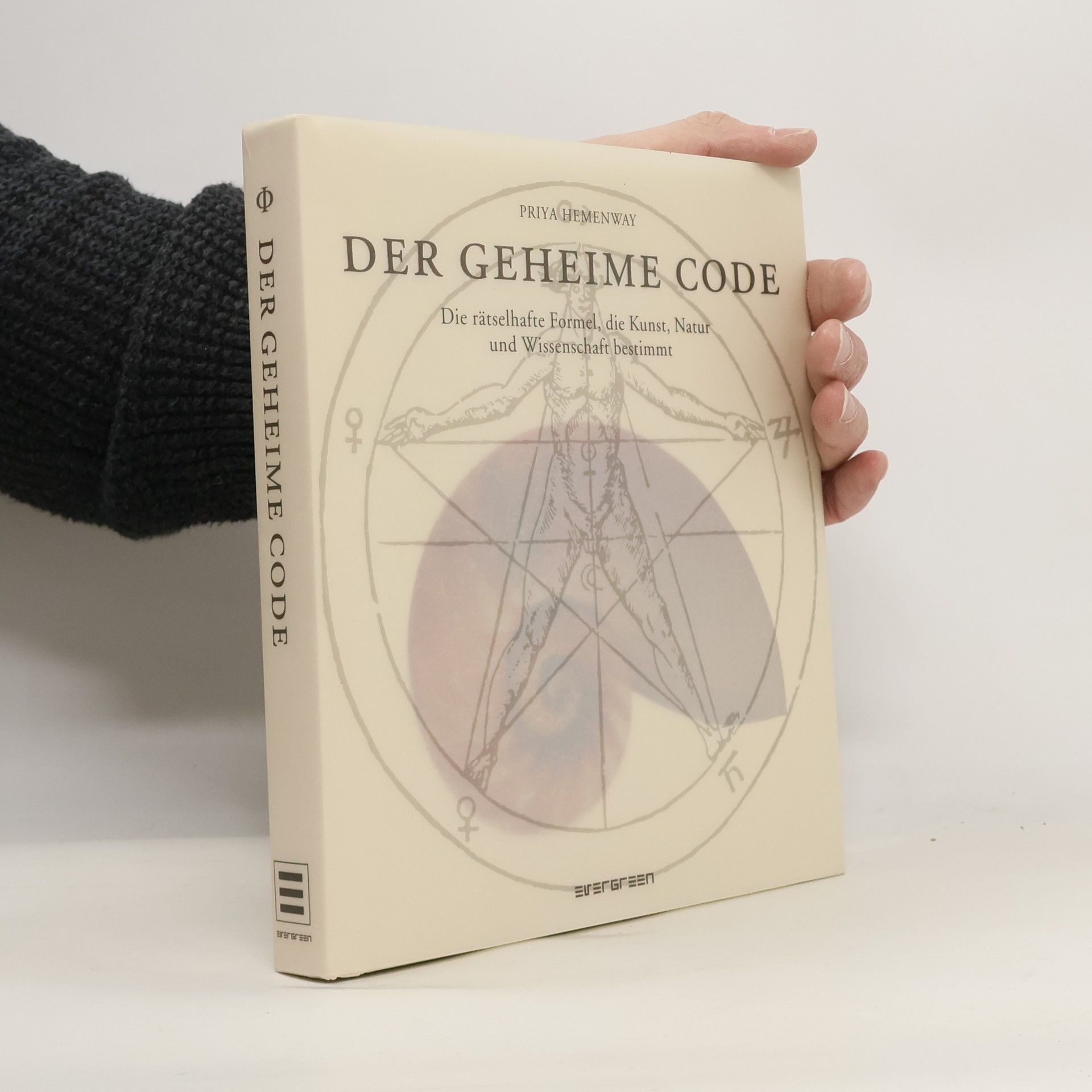 Priya Hemenway Der geheime Code : Die rätselhafte Formel, die Kunst, Natur und Wissenschft bestimt