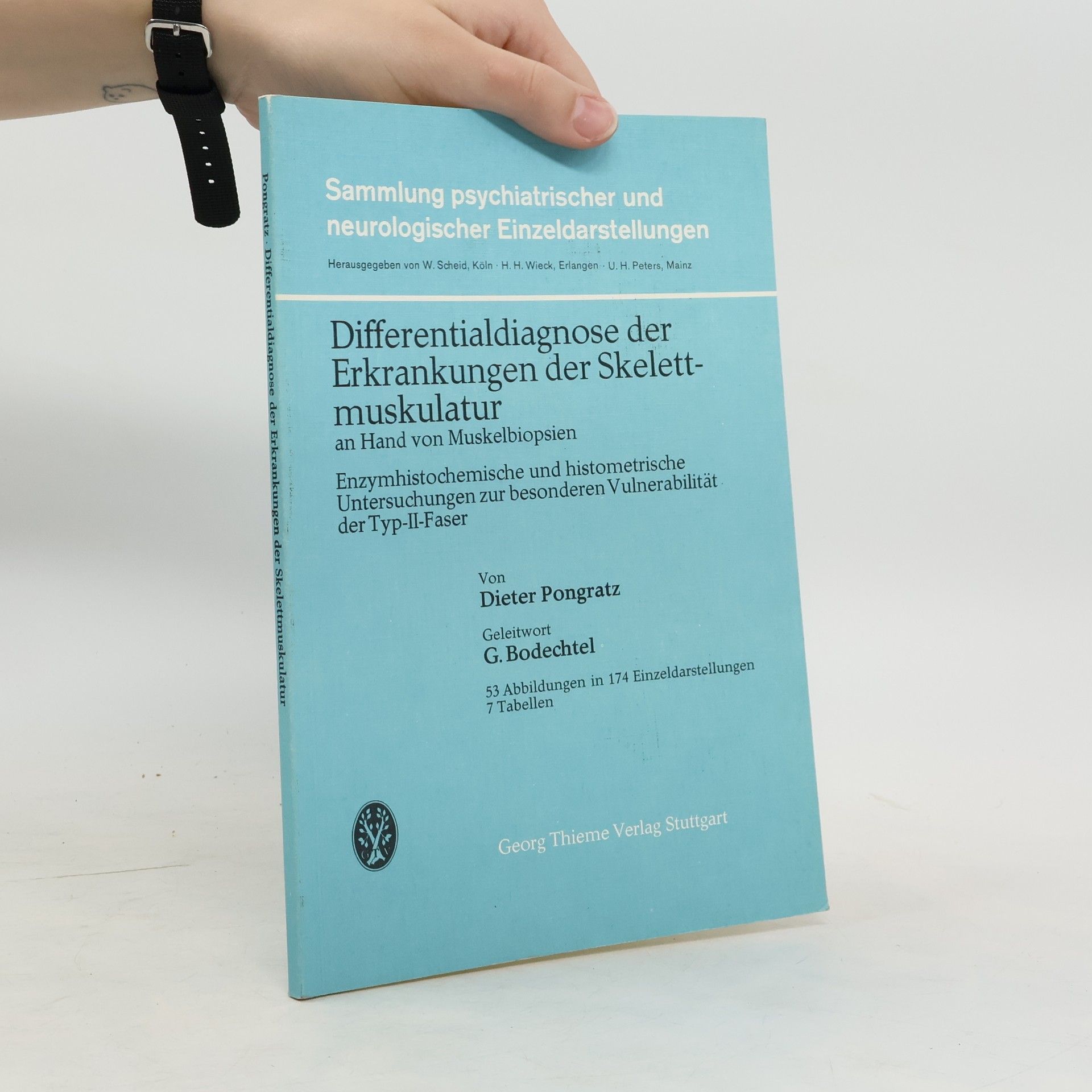 Dieter Pongratz Differentialdiagnose der Erkrankungen der Skelettmuskulatur an Hand von Muskelbiopsien