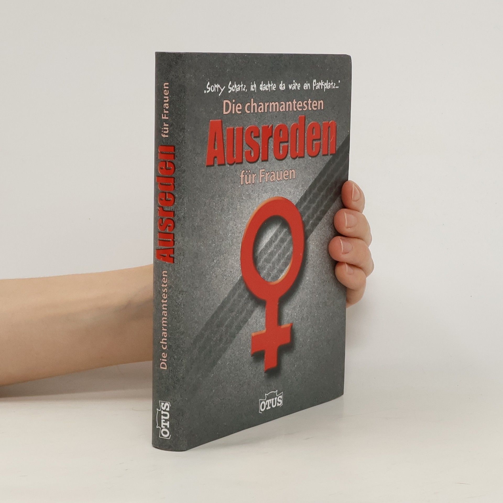 Various authors Die charmantesten Ausreden für Frauen