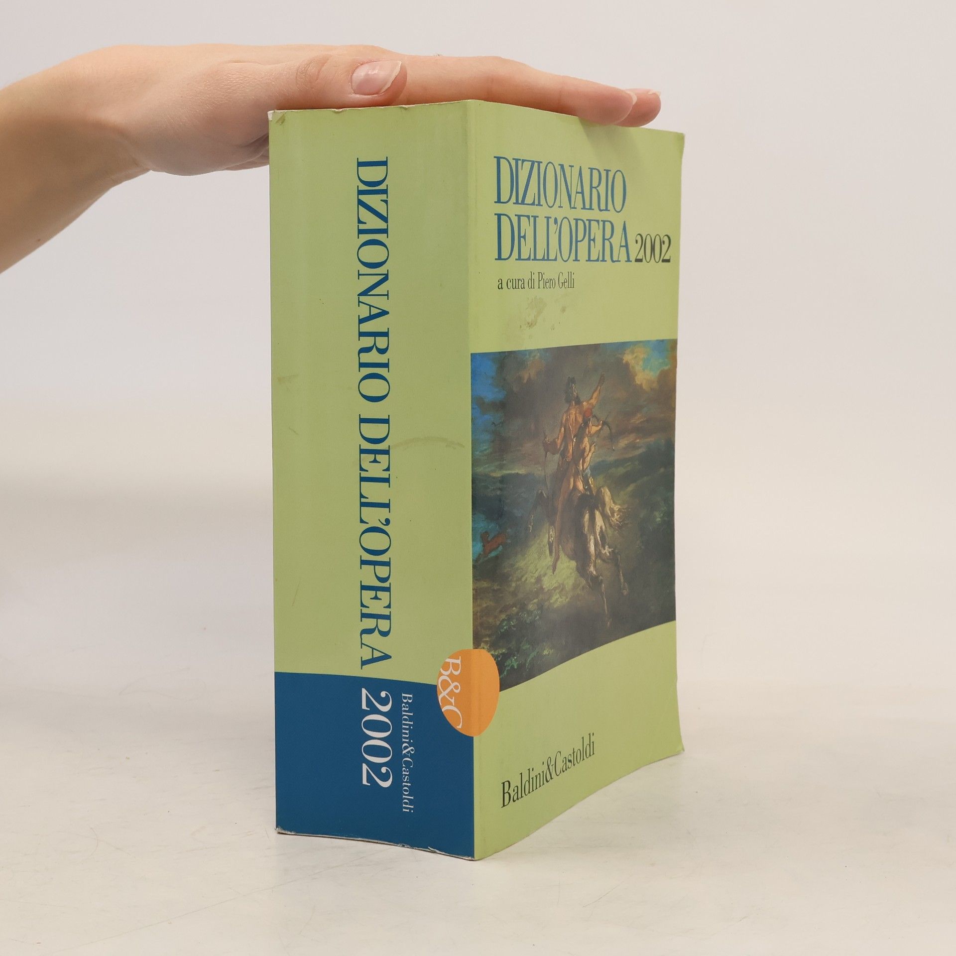 Piero Gelli Dizionario dell'opera 2002