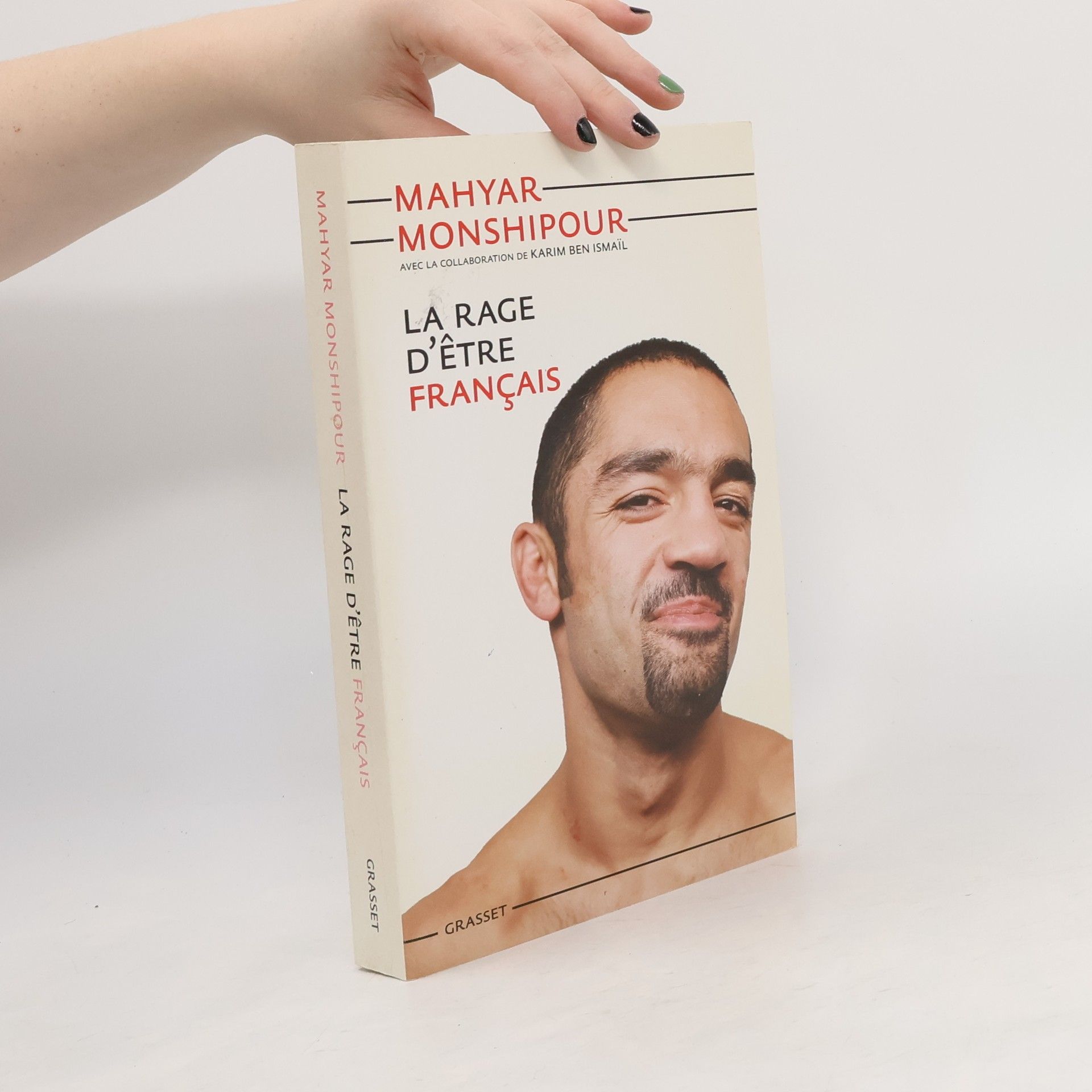 Mahyar Monshipour La rage d'être Français