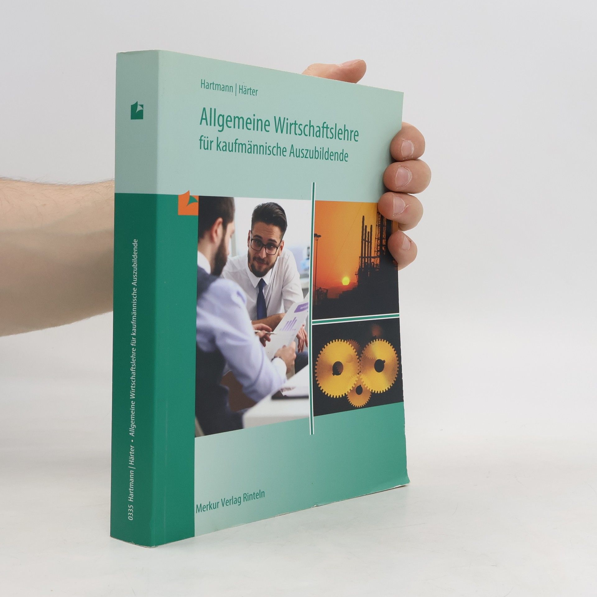Gernot B. Hartmann Allgemeine Wirtschaftslehre für kaufmännische Auszubildende