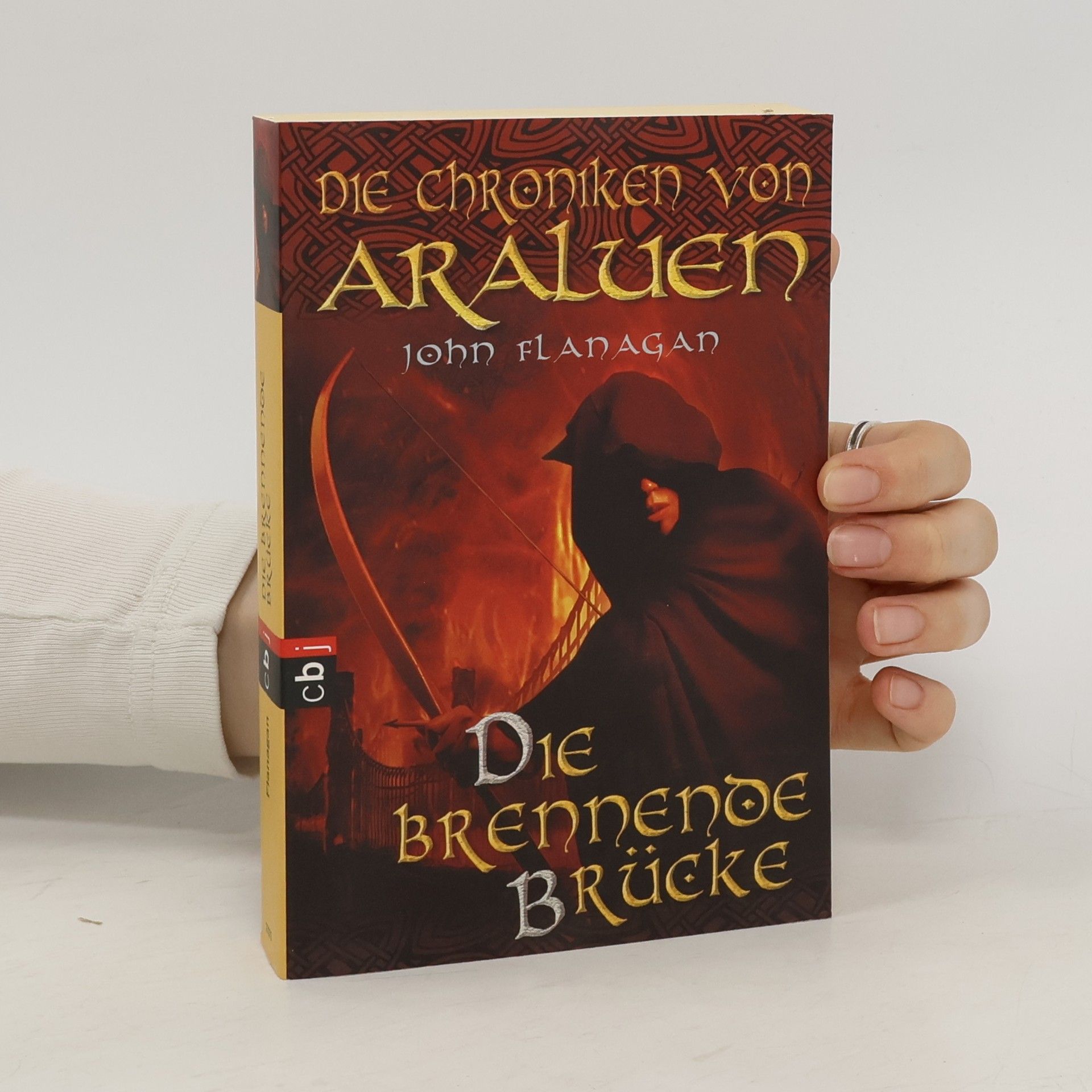 John Flanagan Die Chroniken von Araluen. Die brennende Brücke
