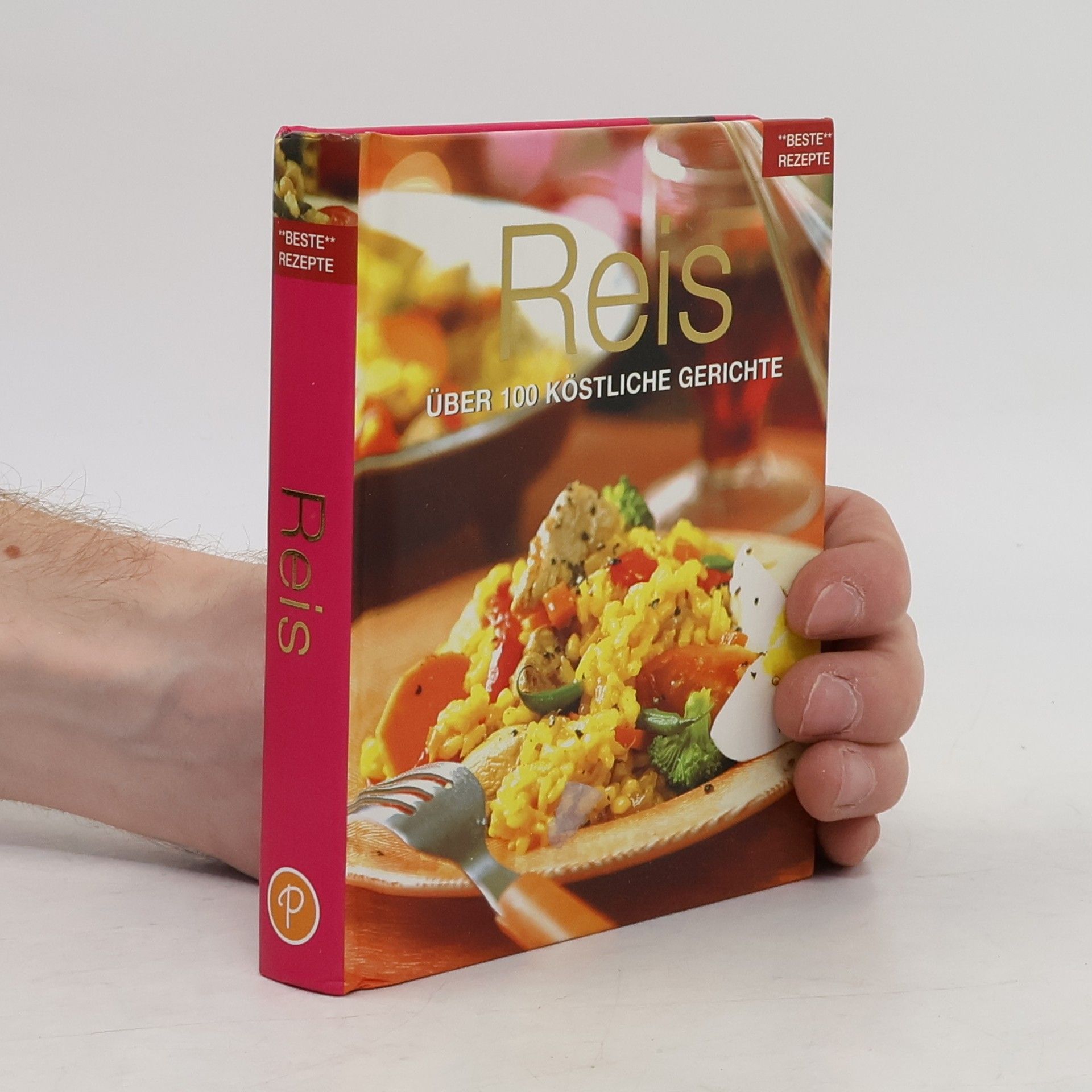 Autorenkollektiv Beste Rezepte Reis über 100 köstliche Gerichte