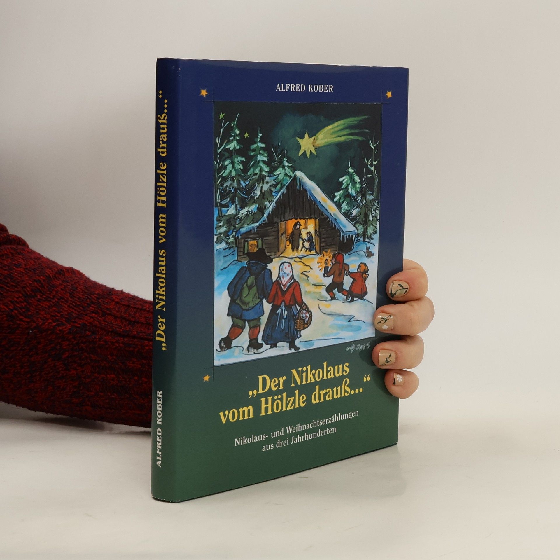 Alfred Kober "Der Nikolaus vom Hölzle drauß ..."