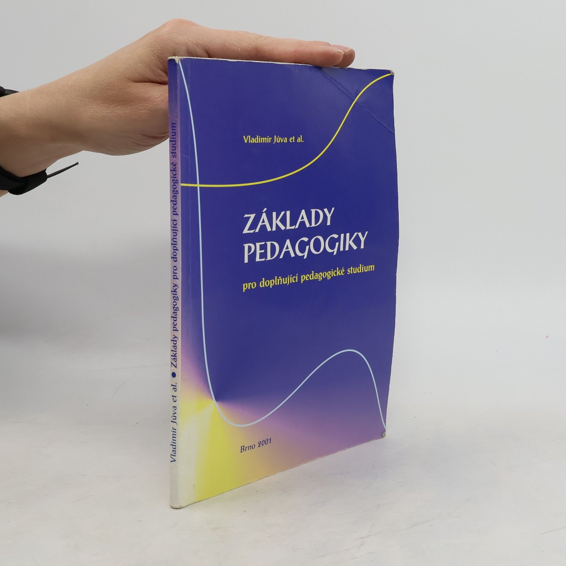 Vladimír Jůva Základy pedagogiky pro doplňující pedagogické studium