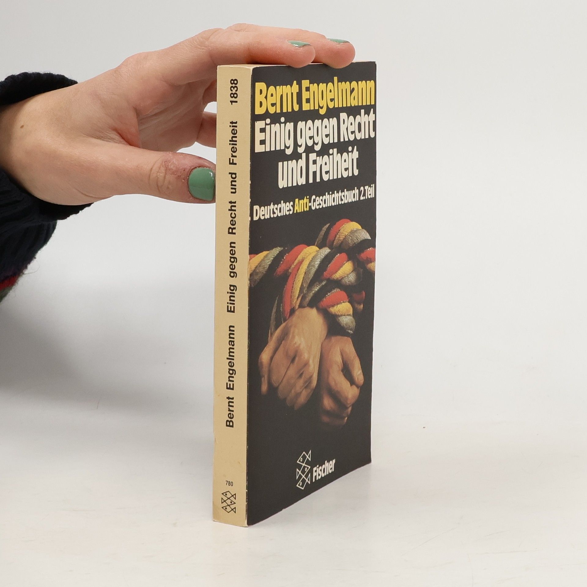 Bernt Engelmann Einig gegen Recht und Freiheit