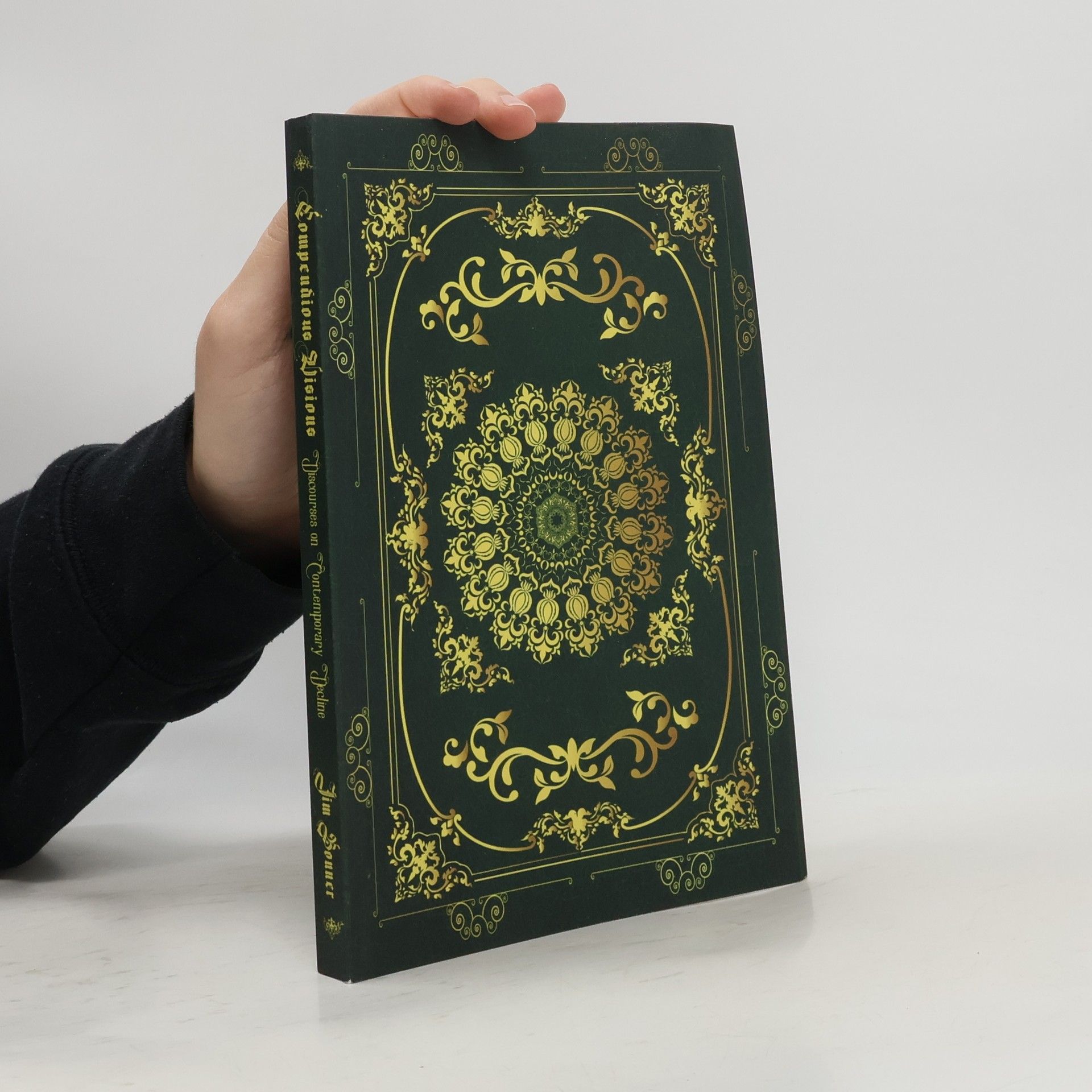 Jim Souner Compendious Visions: Discourses on Contemporary Decline