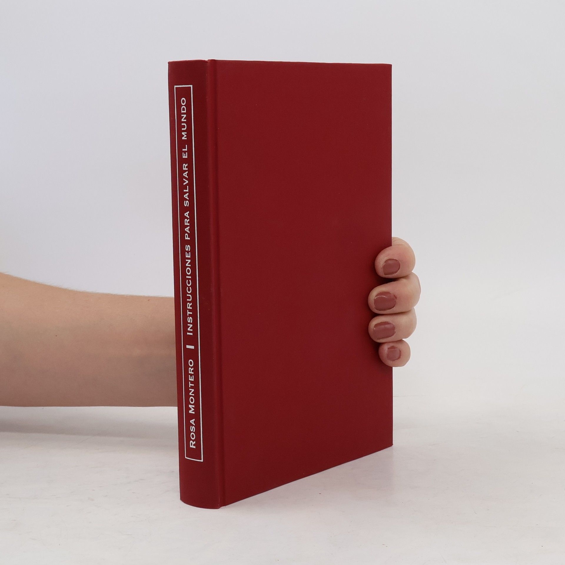 Rosa Montero Instrucciones para salvar el mundo