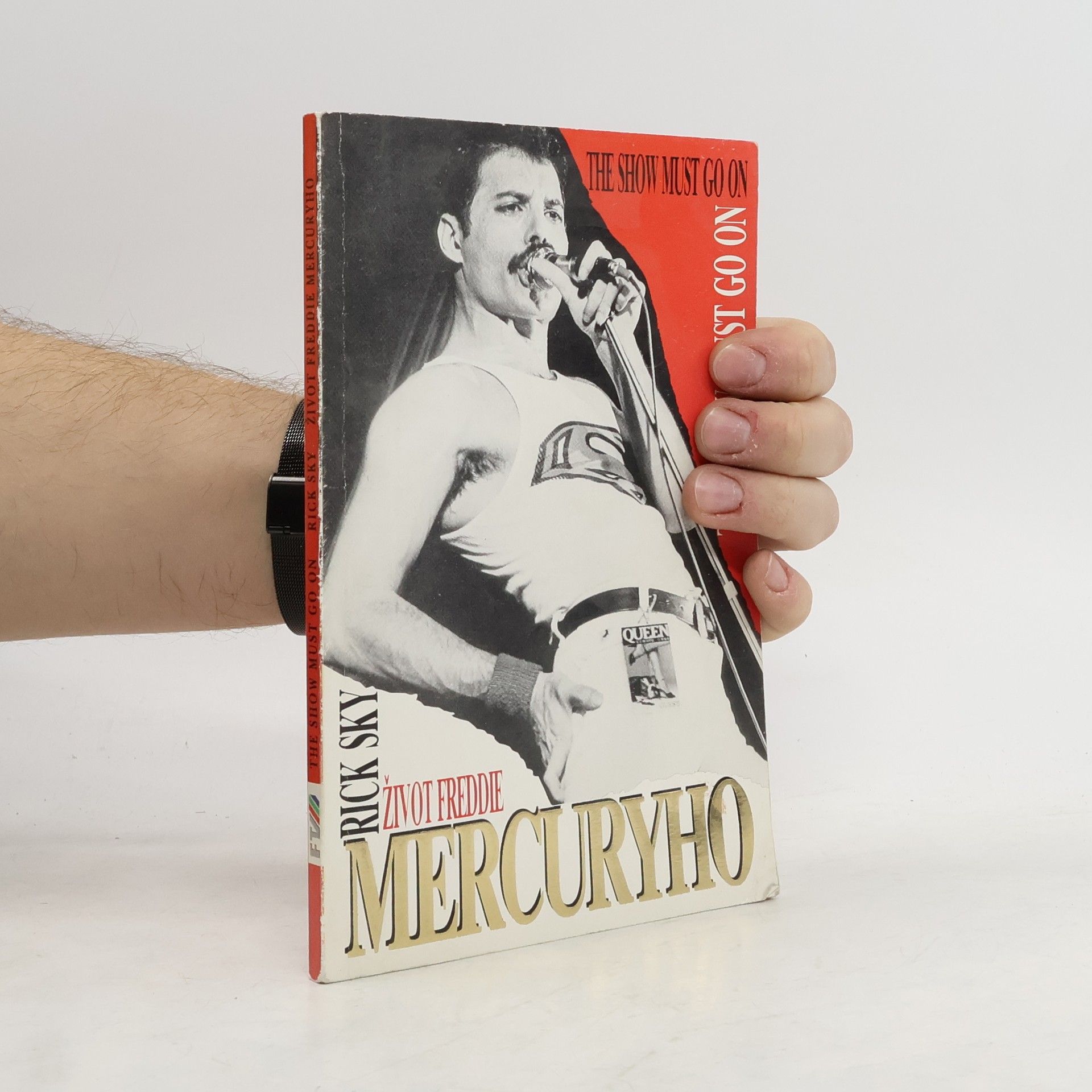 Rick Sky Život Freddie Mercuryho : The Show Must Go On