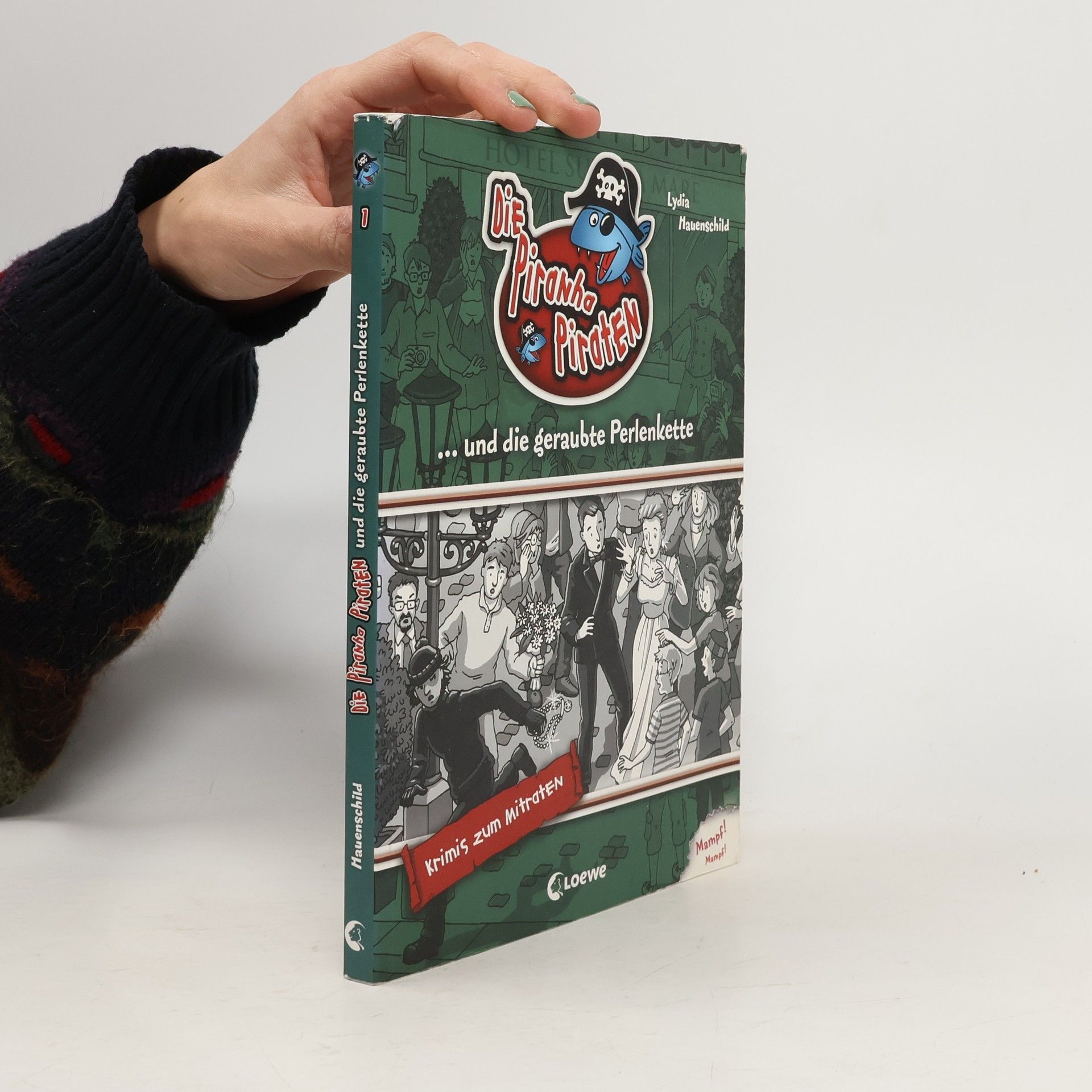 Lydia Hauenschild Die Piranha-Piraten ... und die geraubte Perlenkette