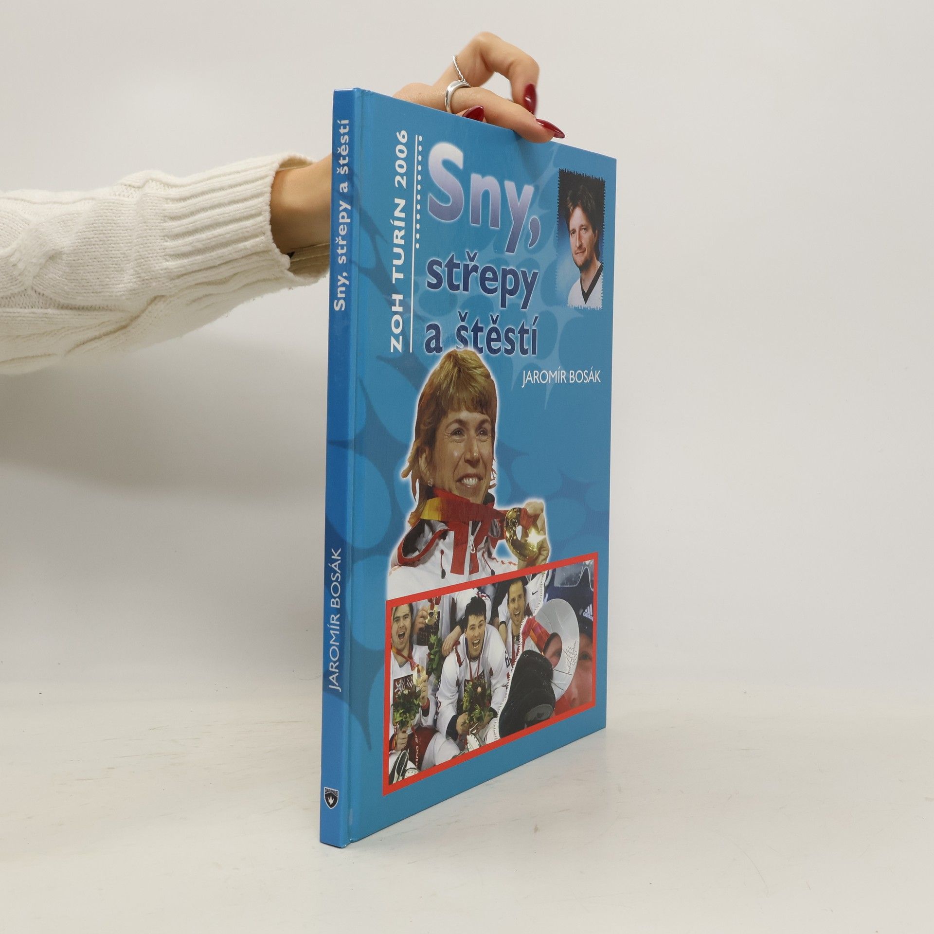 Sny, střepy a štěstí : ZOH Turín 2006