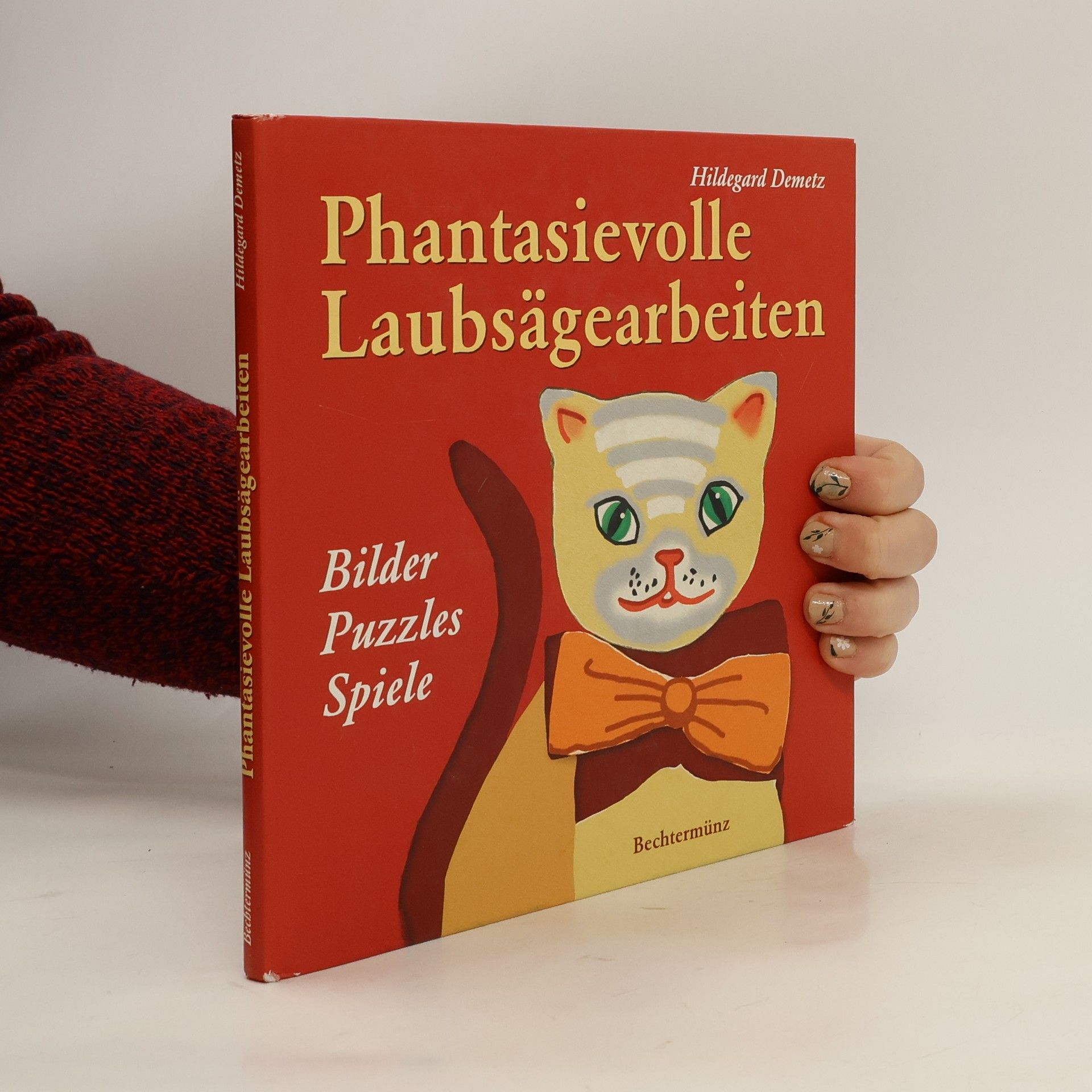 Phantasievolle Laubsägearbeiten - Bilder, Puzzles, Spiele ; mit Vorlagen