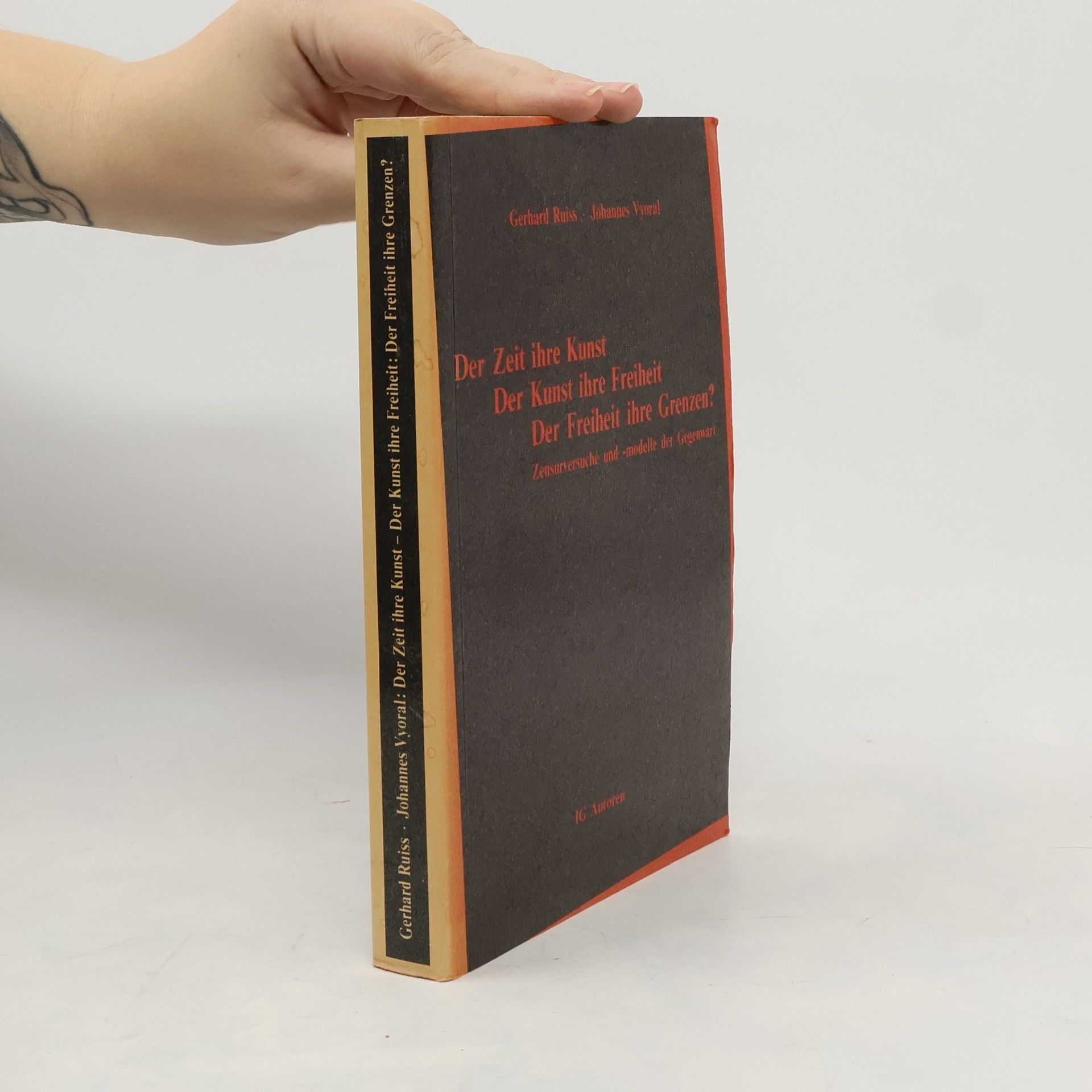 Gerhard Ruiss Der Zeit ihre Kunst, der Kunst ihre Freiheit: der Freiheit ihre Grenzen?