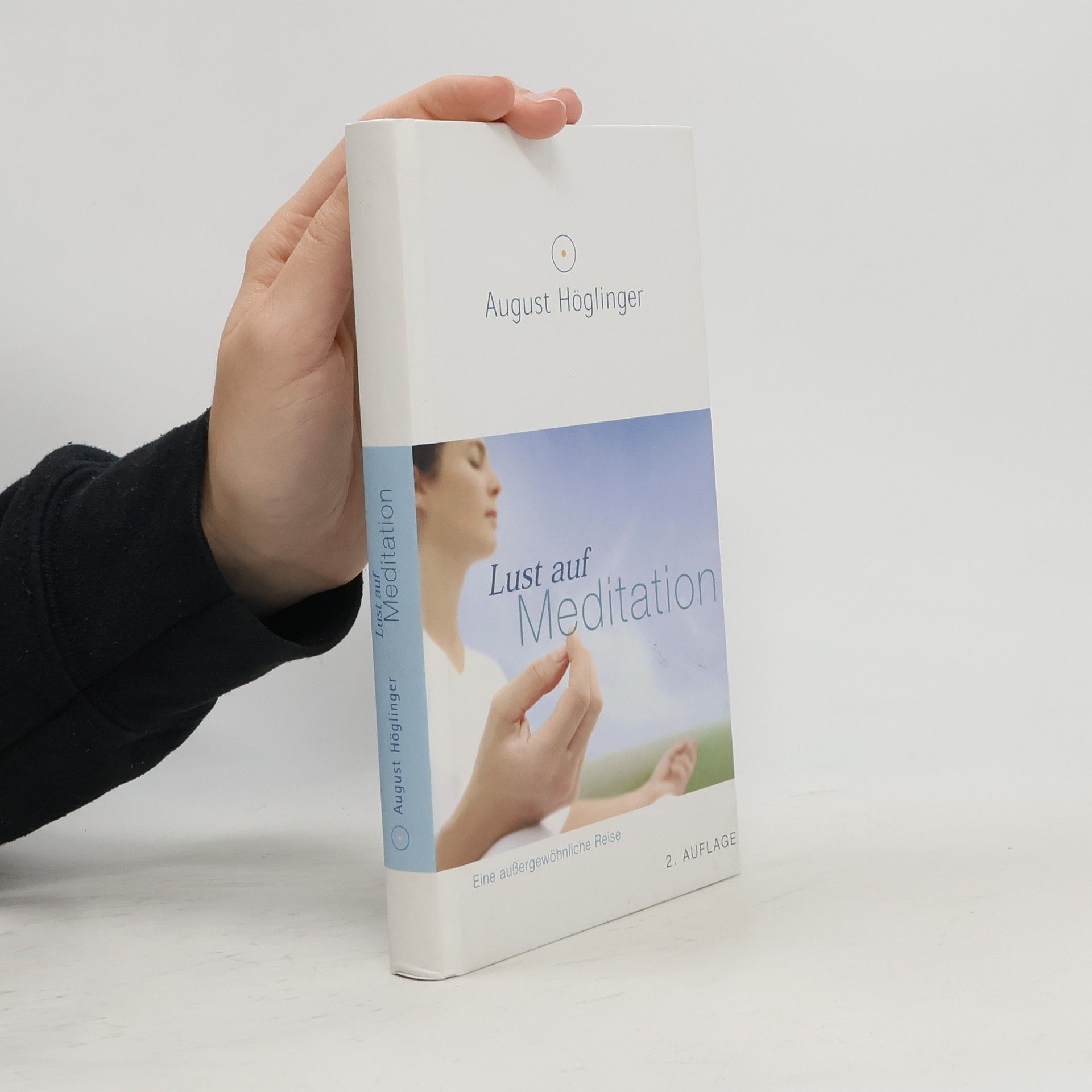 August Höglinger Lust auf Meditation