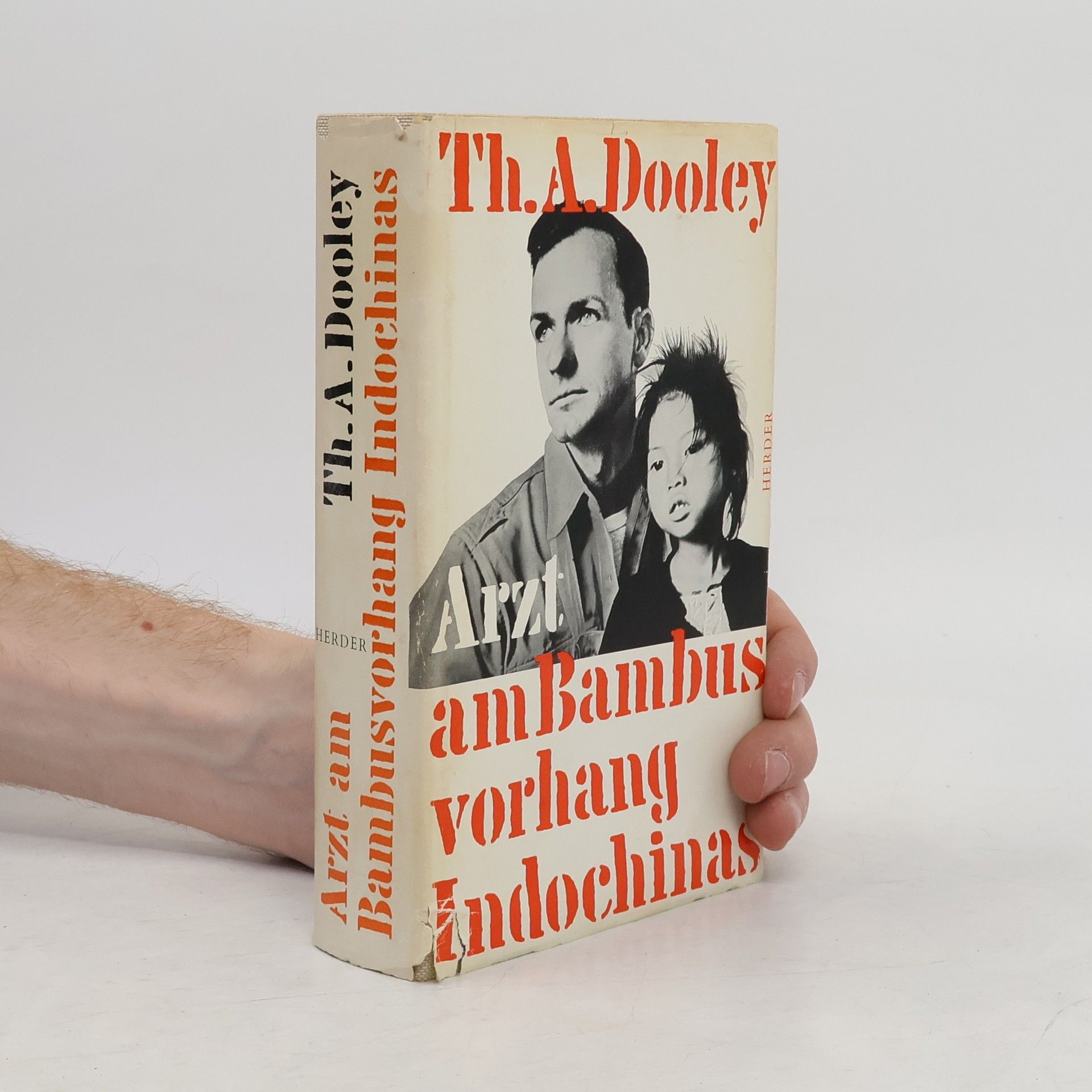 Thomas A. Dooley Arzt am Bambusvorhang Indochinas