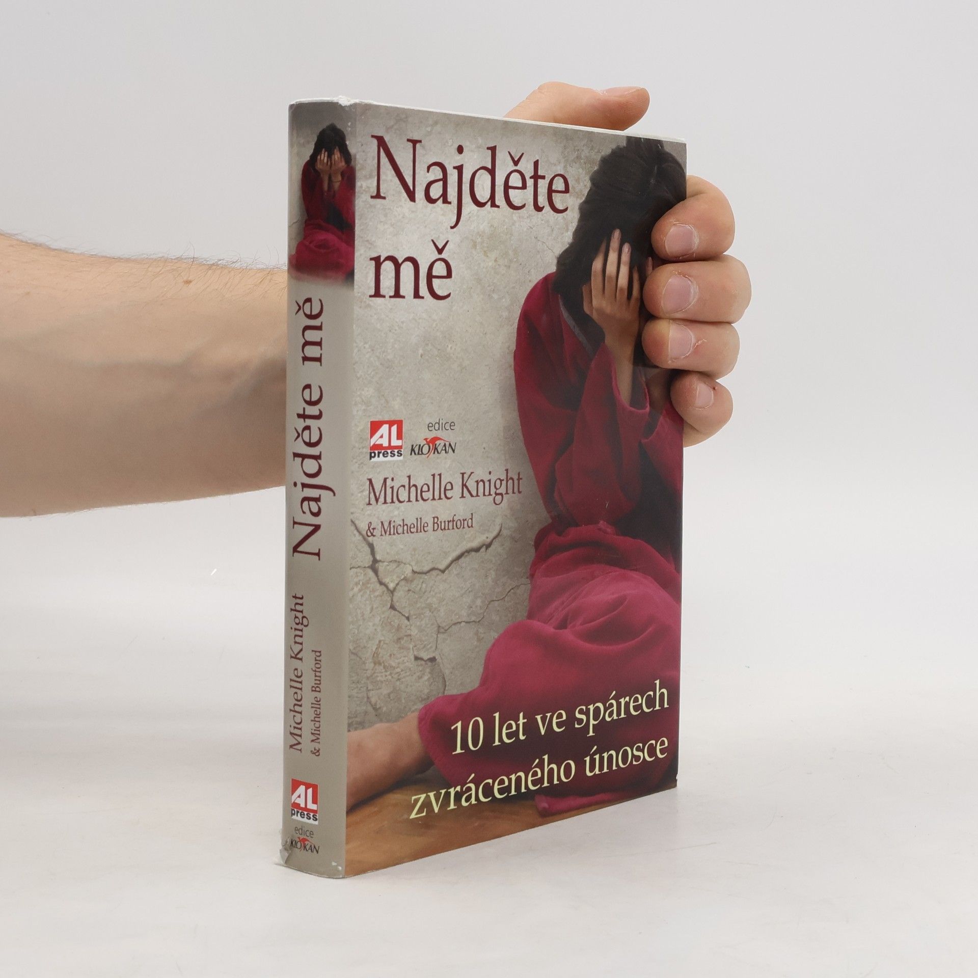 Michelle Knight Najděte mě. 10 let ve spárech zvráceného únosce