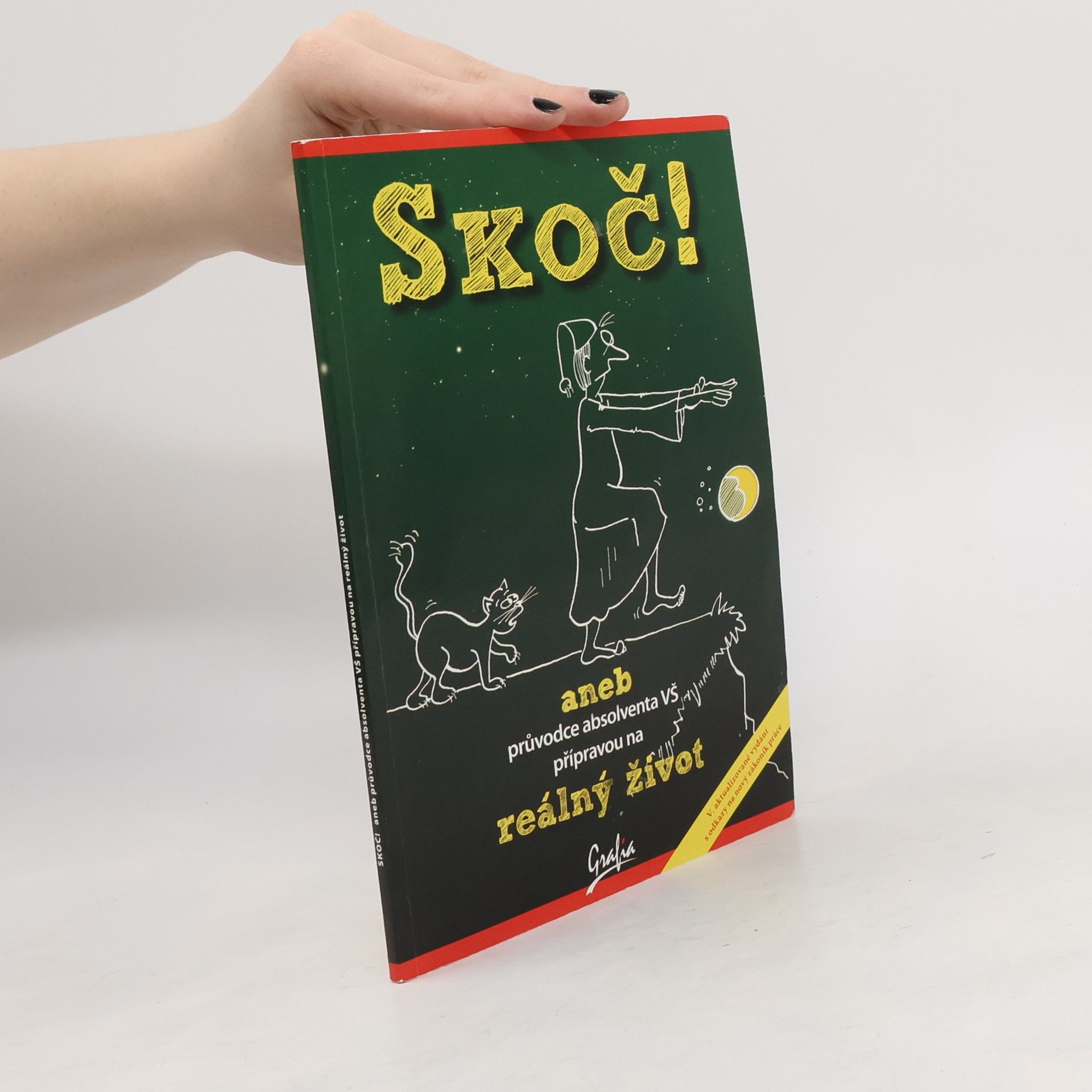 Kolektiv autorů Skoč! aneb průvodce absolventa VŠ přípravou na reálný život