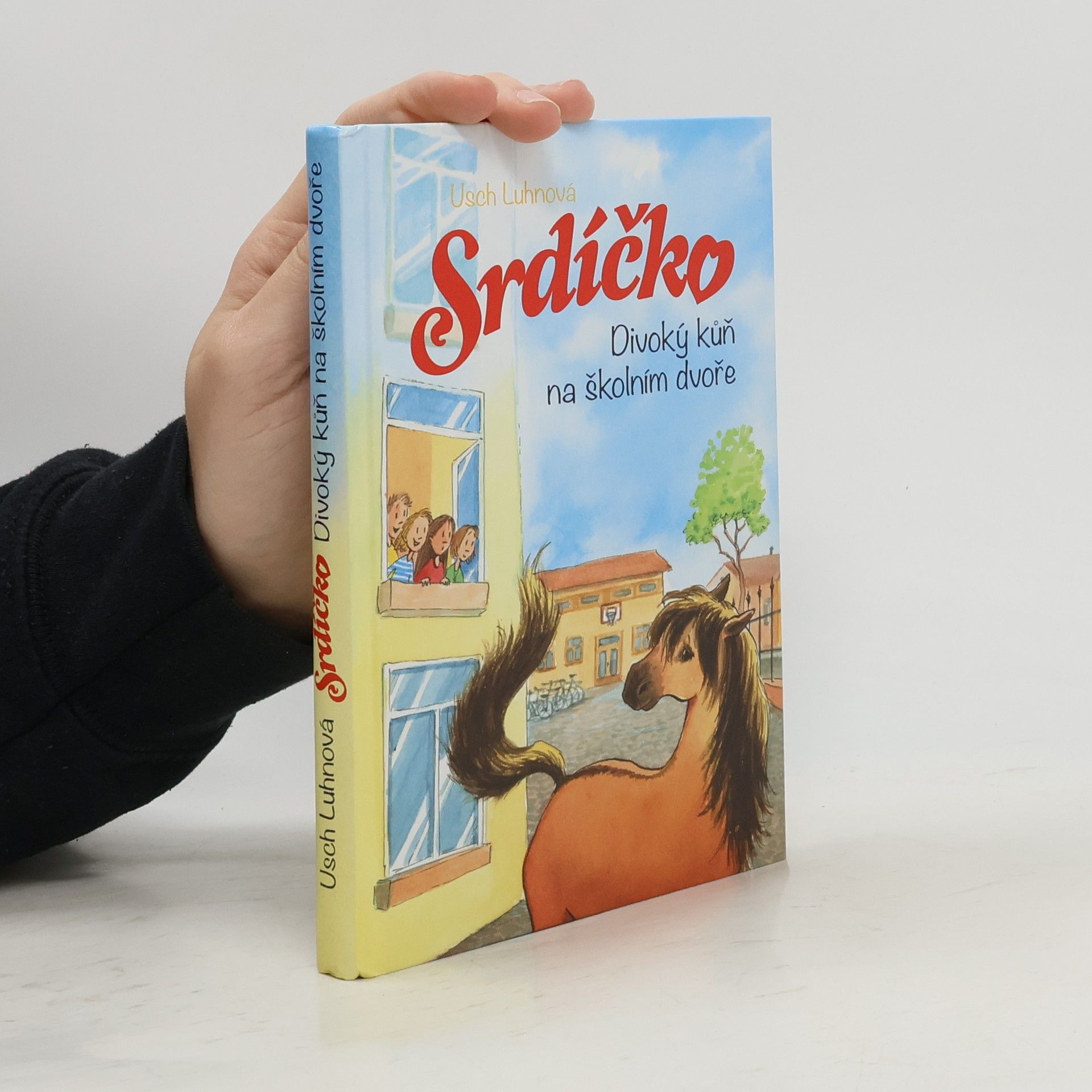 Usch Luhn Srdíčko. Divoký kůň na školním dvoře