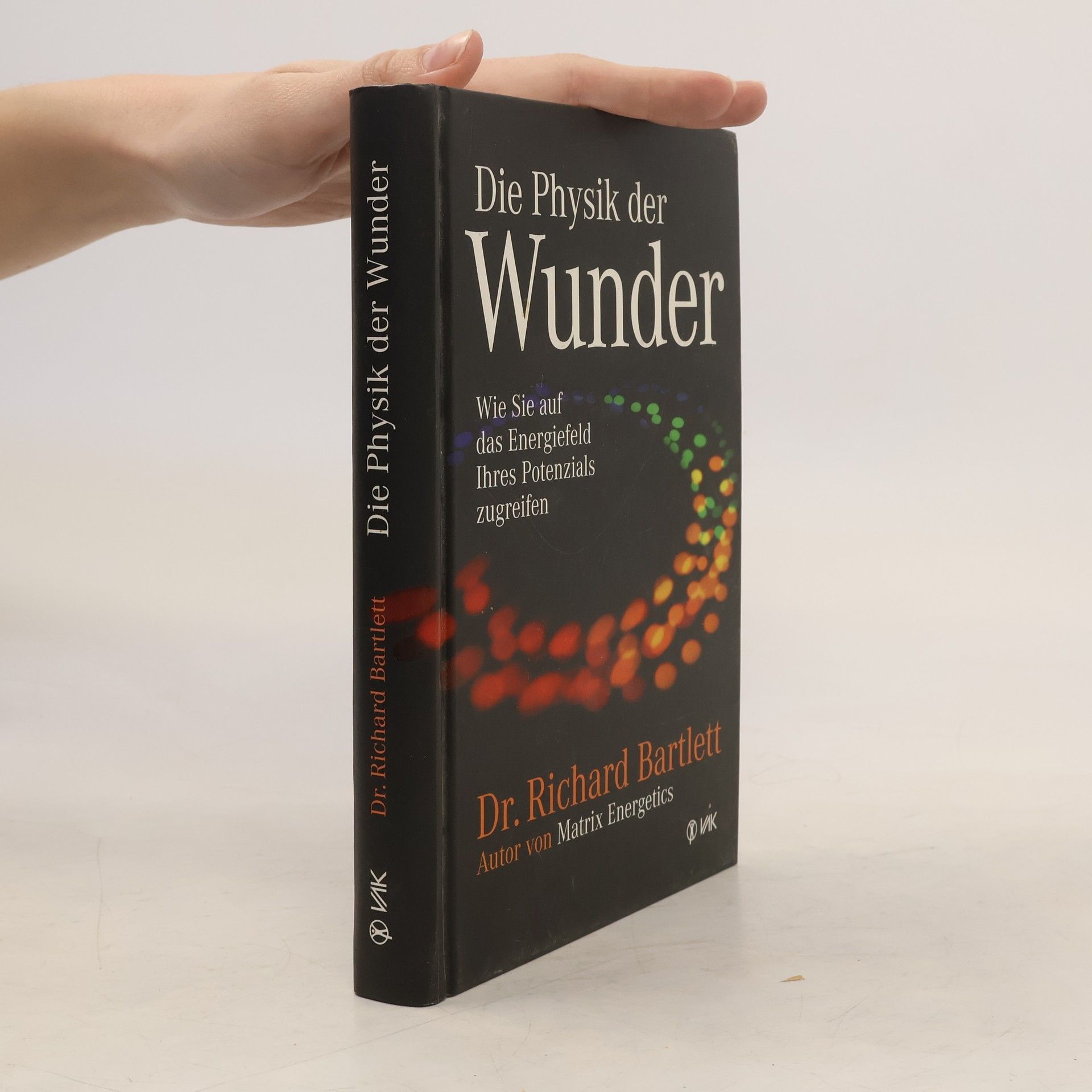 Richard Bartlett Die Physik der Wunder