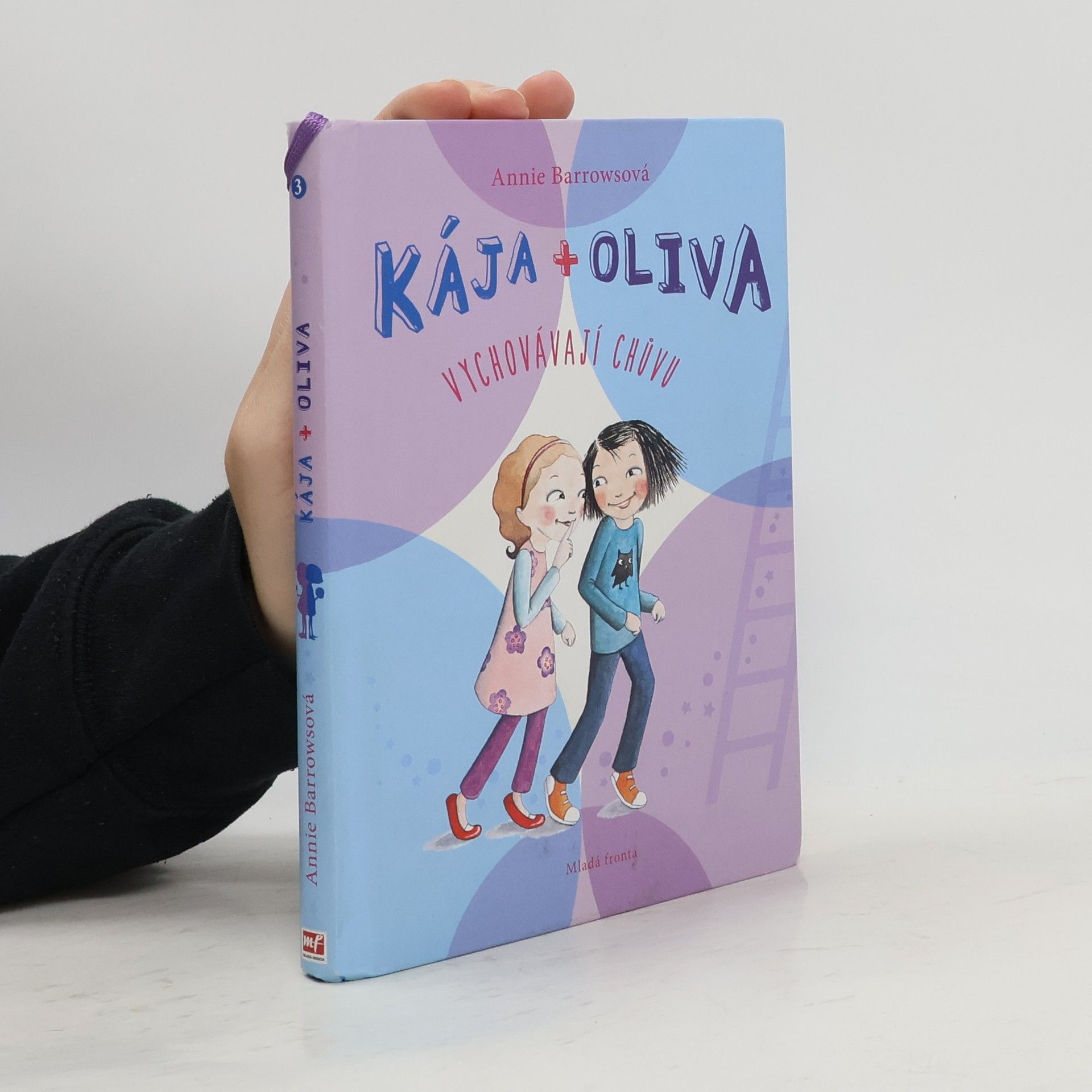 Kája + Oliva vychovávají chůvu. Kniha 3