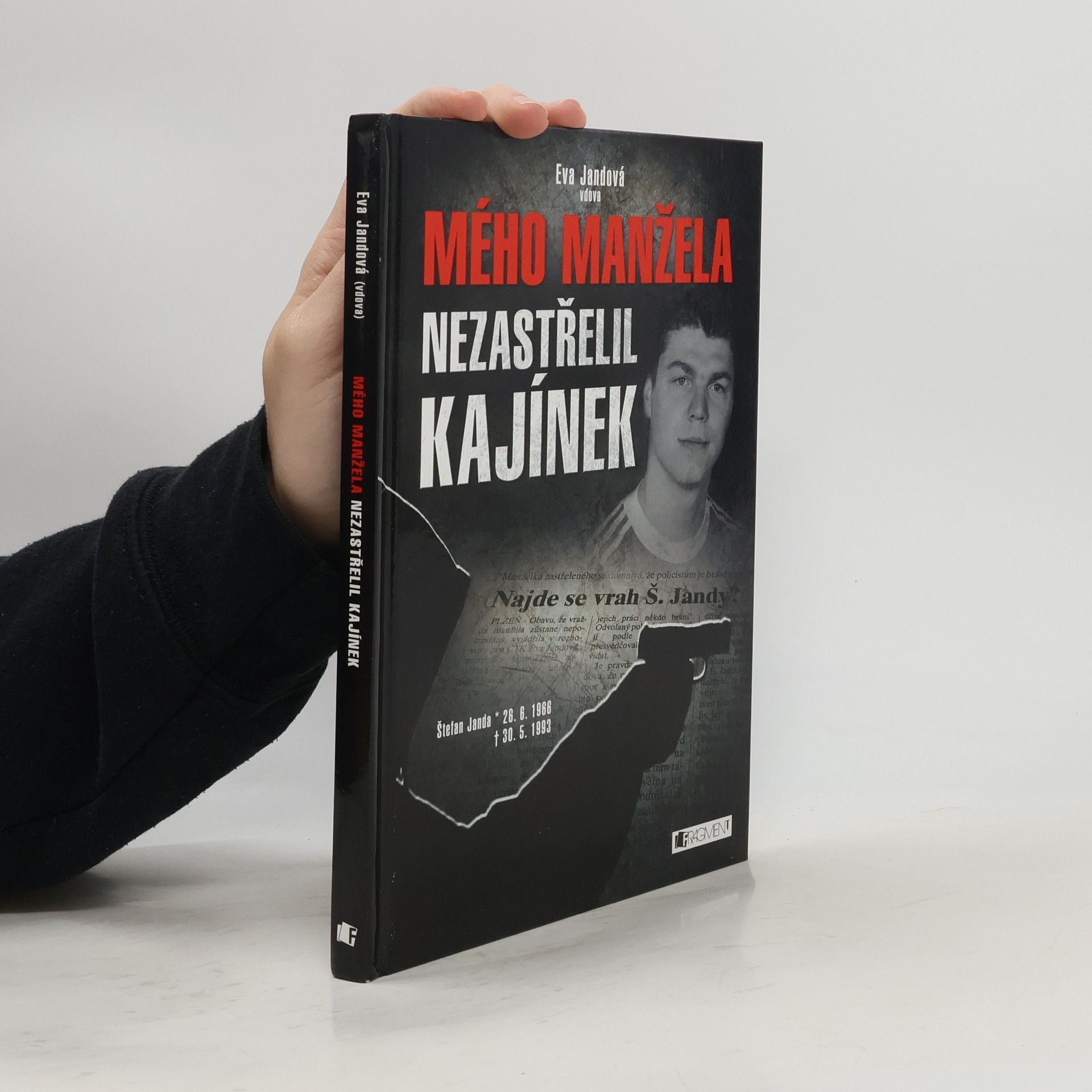 Mého manžela nezastřelil Kajínek