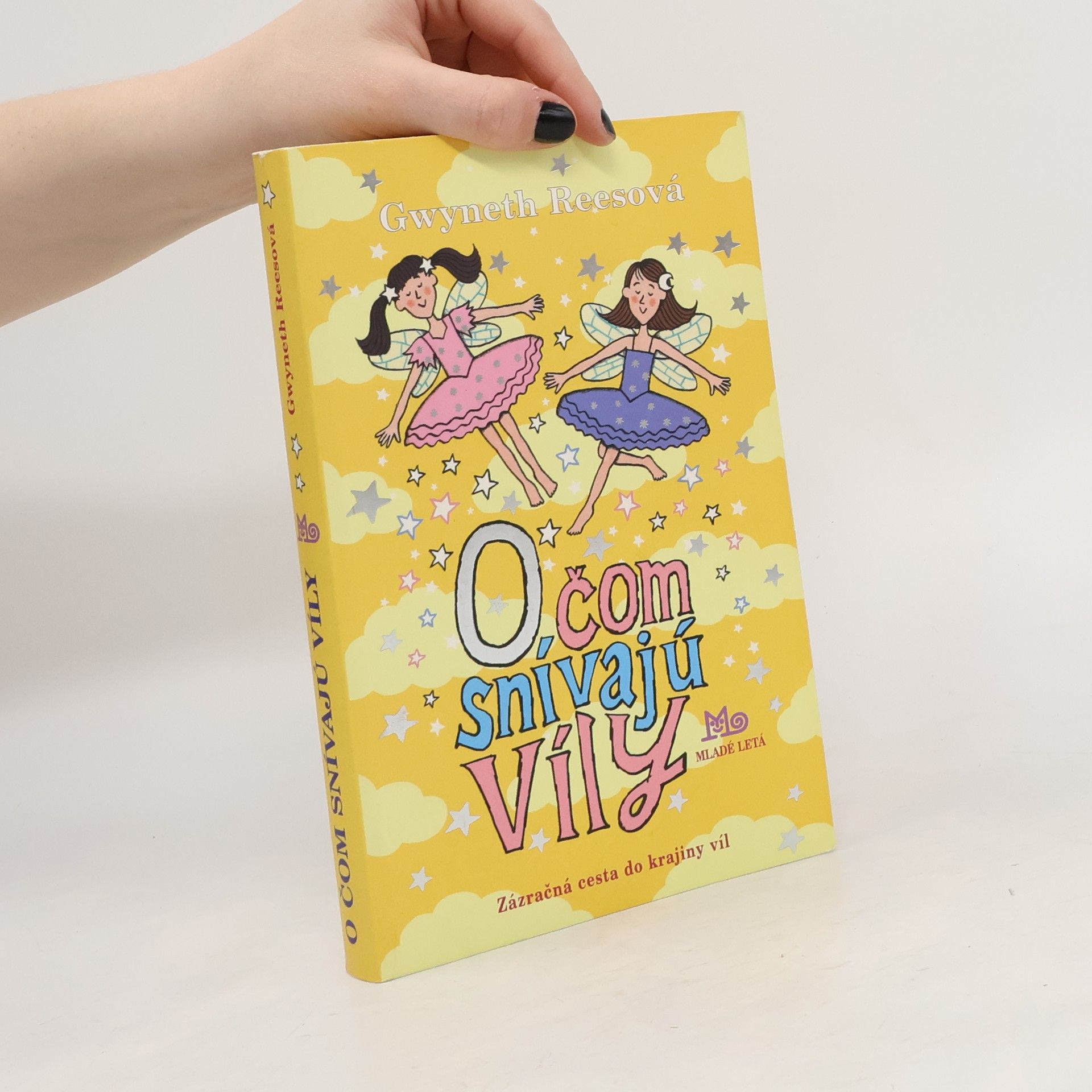 Gwyneth Rees O čom snívajú víly - Zázračná cesta do krajiny víl