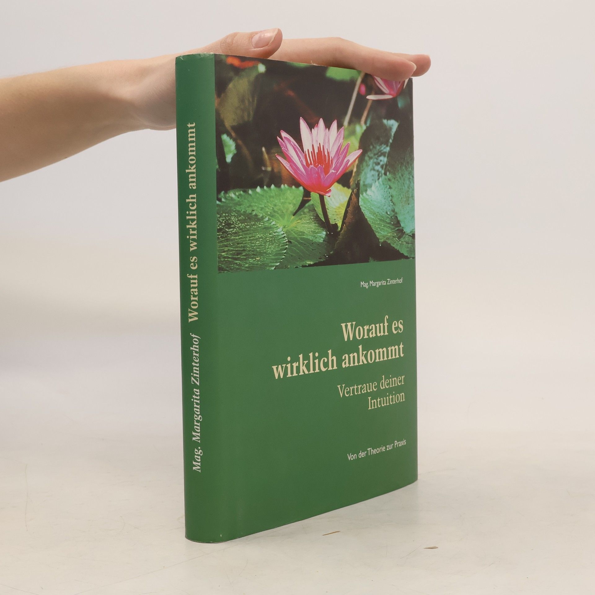 Margarita Zinterhof Worauf es wirklich ankommt