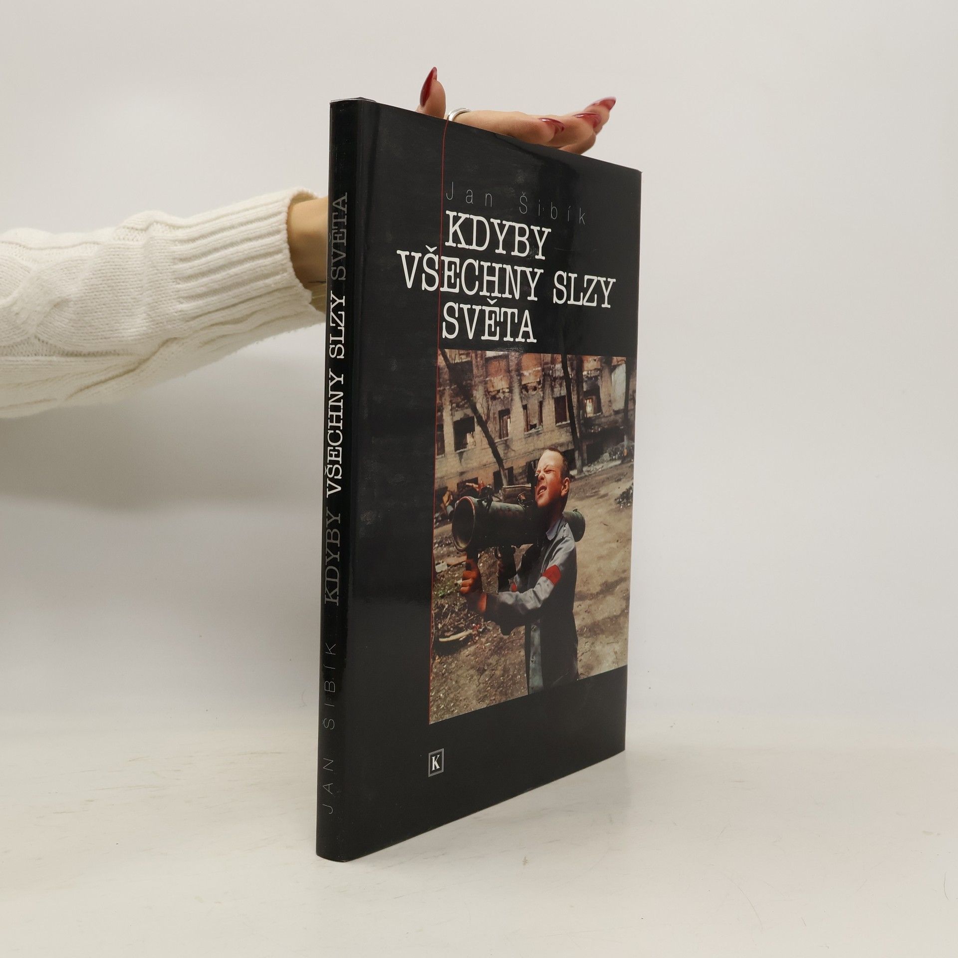 Jan Šibík Kdyby všechny slzy světa