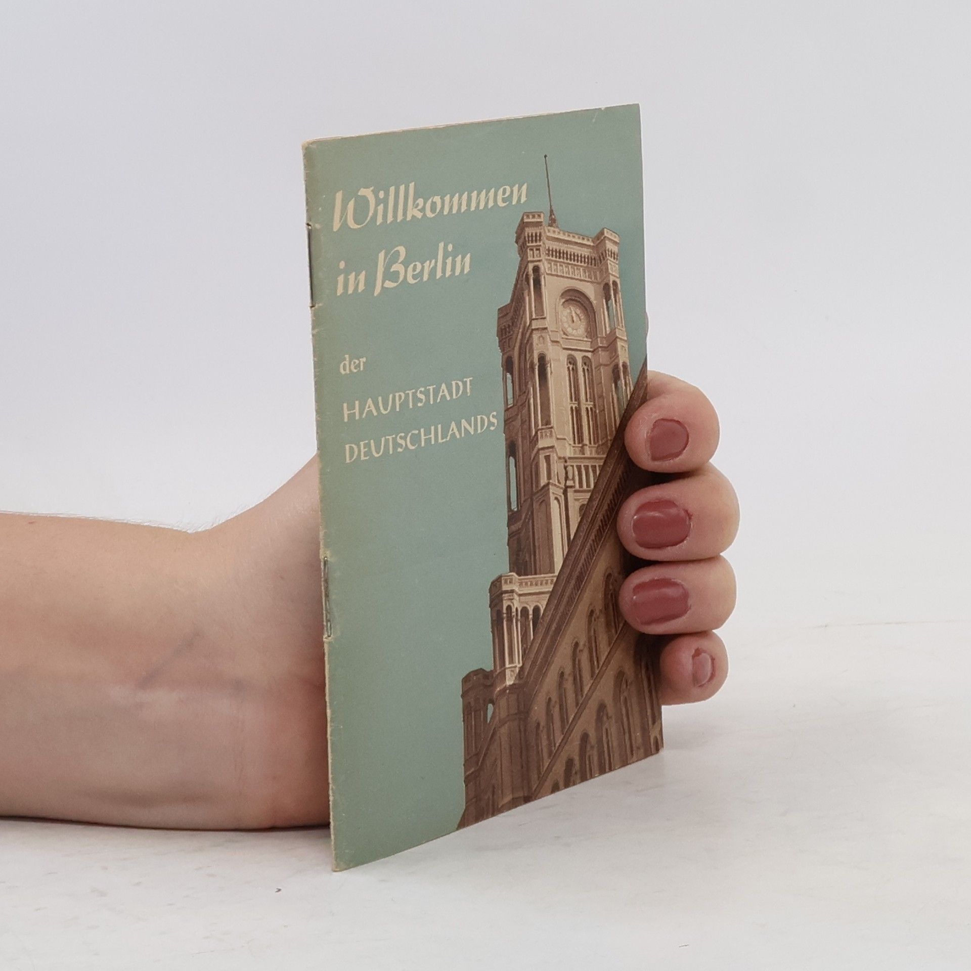 Collectif d'auteurs Willkommen in Berlin der Hauptstadt Deutschlands