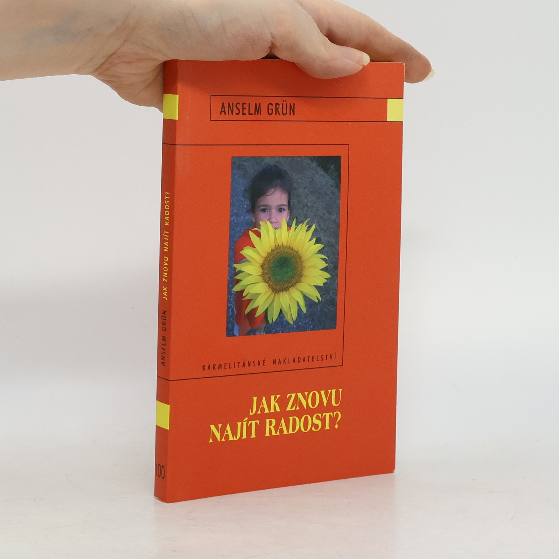 Anselm Grün Jak znovu najít radost?