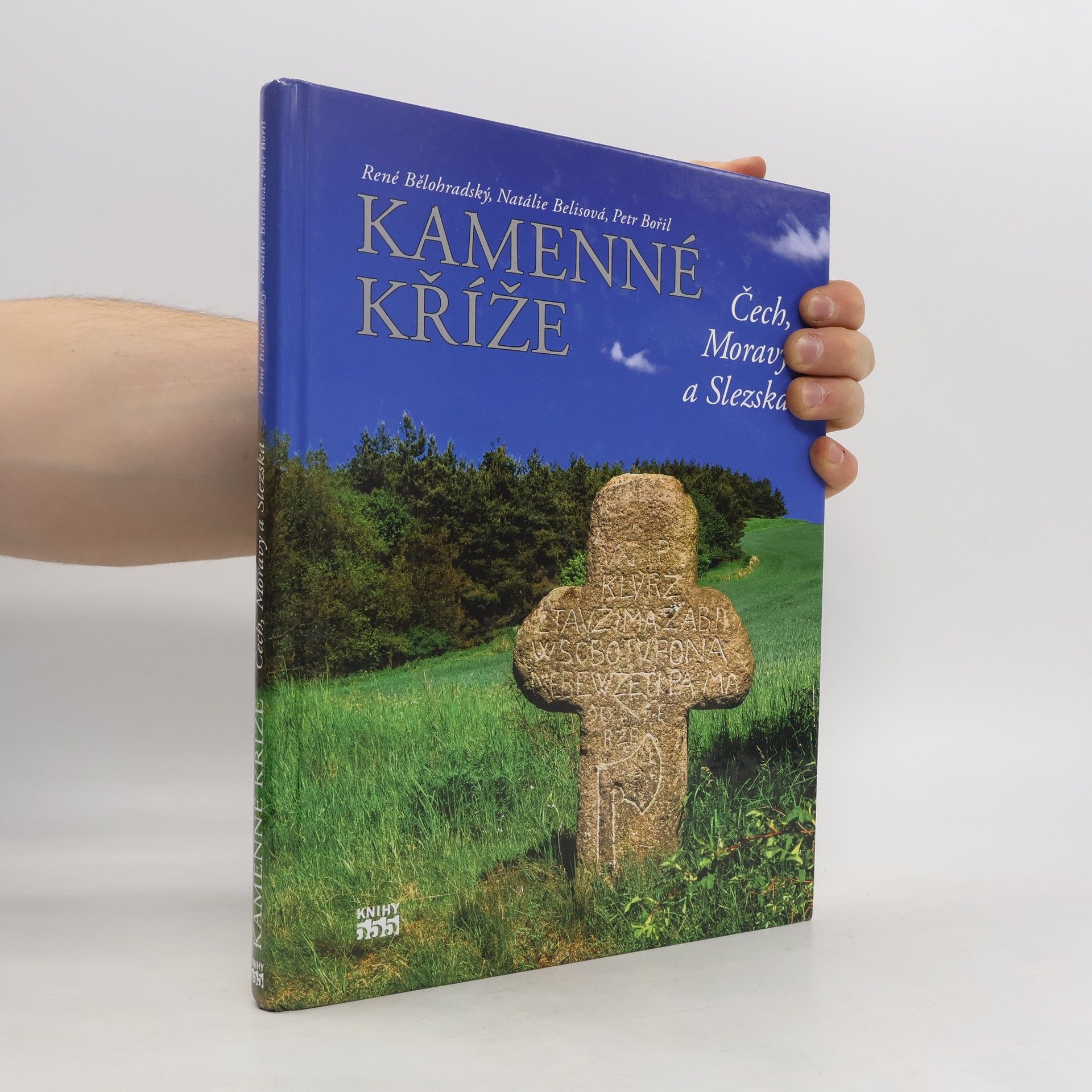 René Bělohradský Kamenné kříže Čech, Moravy a Slezska