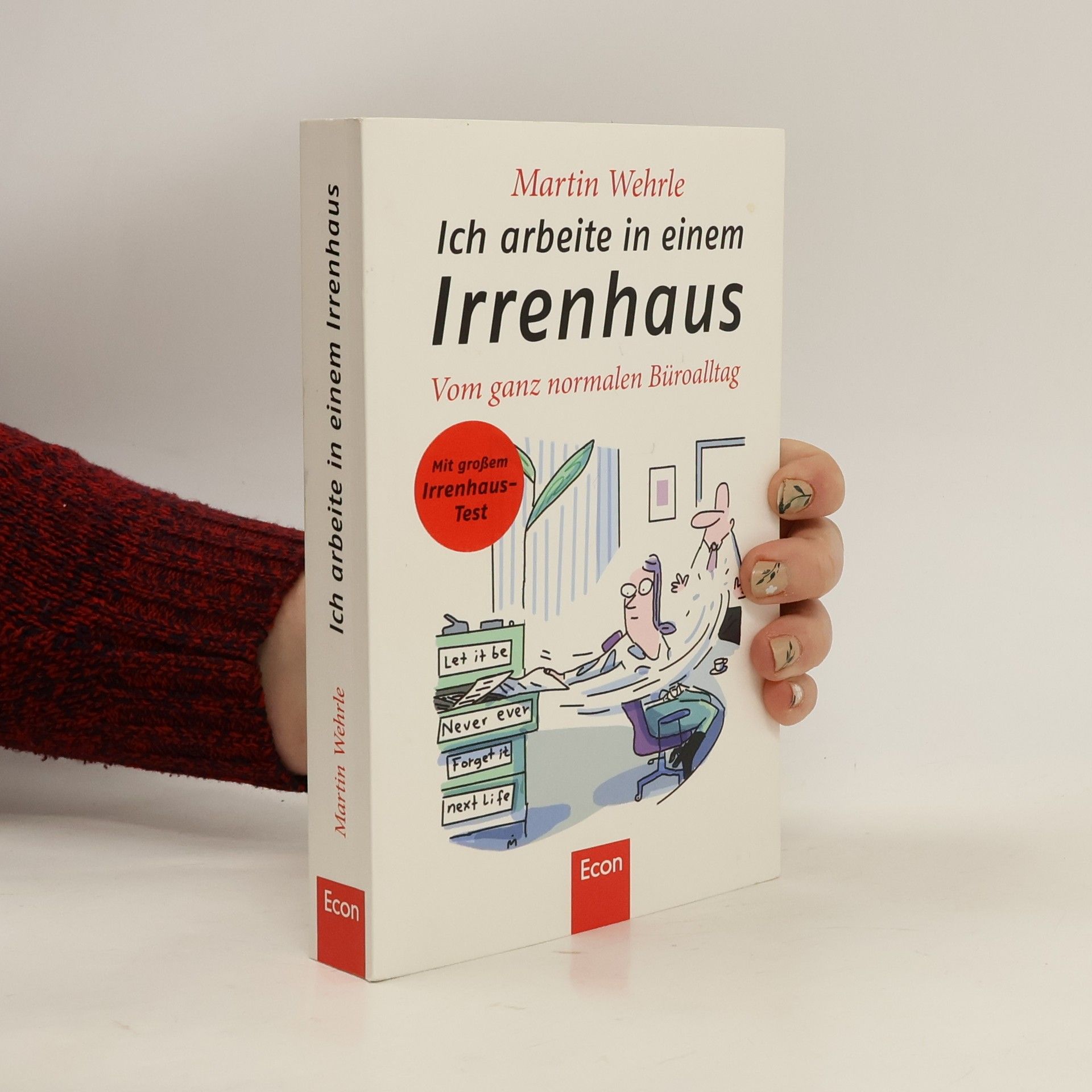 Martin Wehrle Ich arbeite in einem Irrenhaus