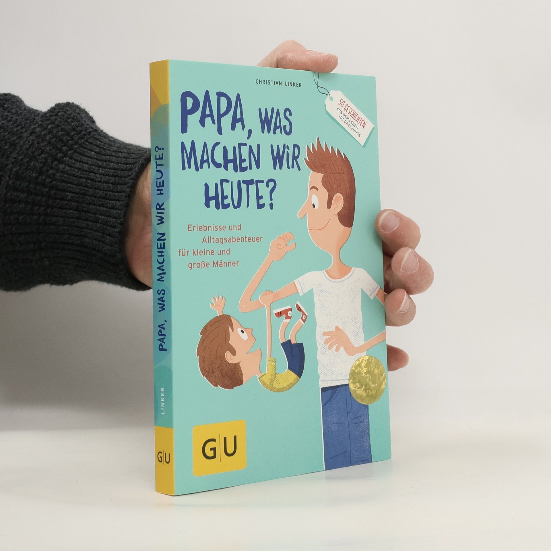 Christian Linker "Papa, was machen wir heute?"