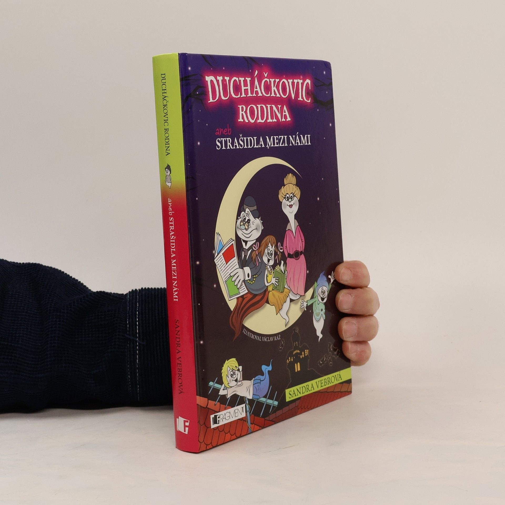 Sandra Vebrová Ducháčkovic rodina aneb, strašidla mezi námi