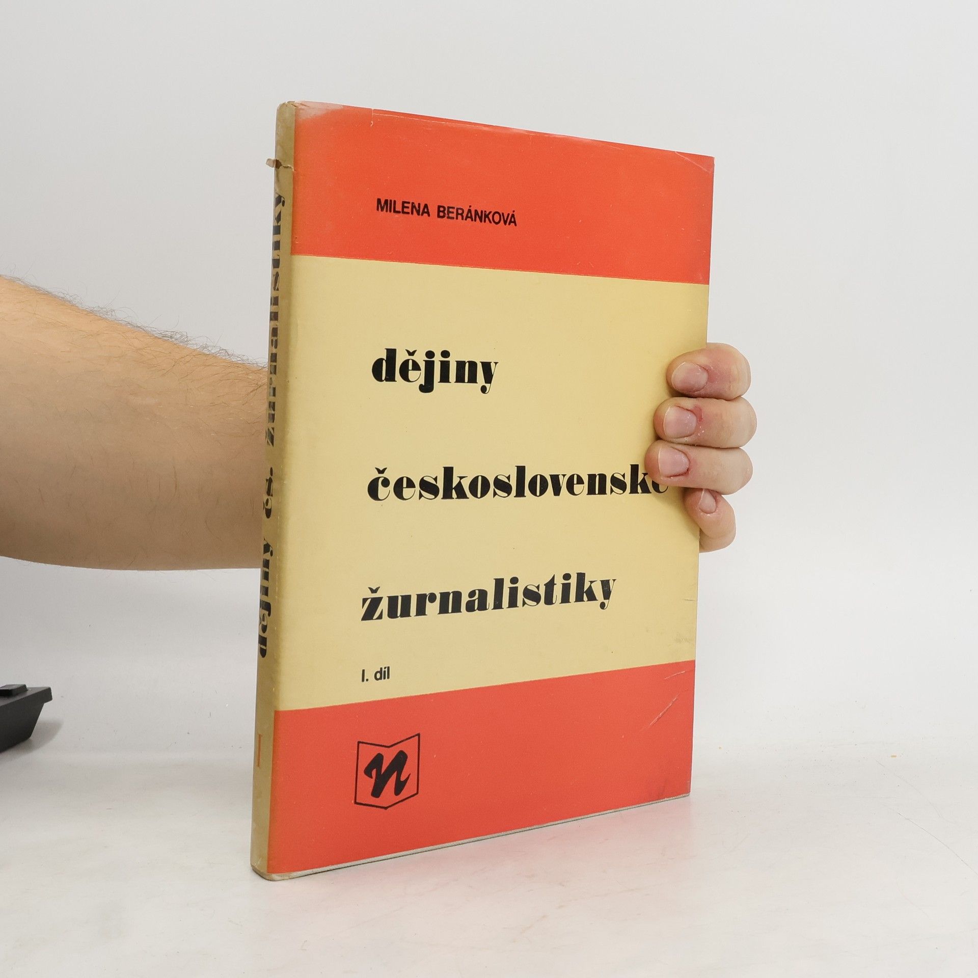 Milena Beránková Dějiny československé žurnalistiky. Český periodický tisk do roku 1918. 1. díl