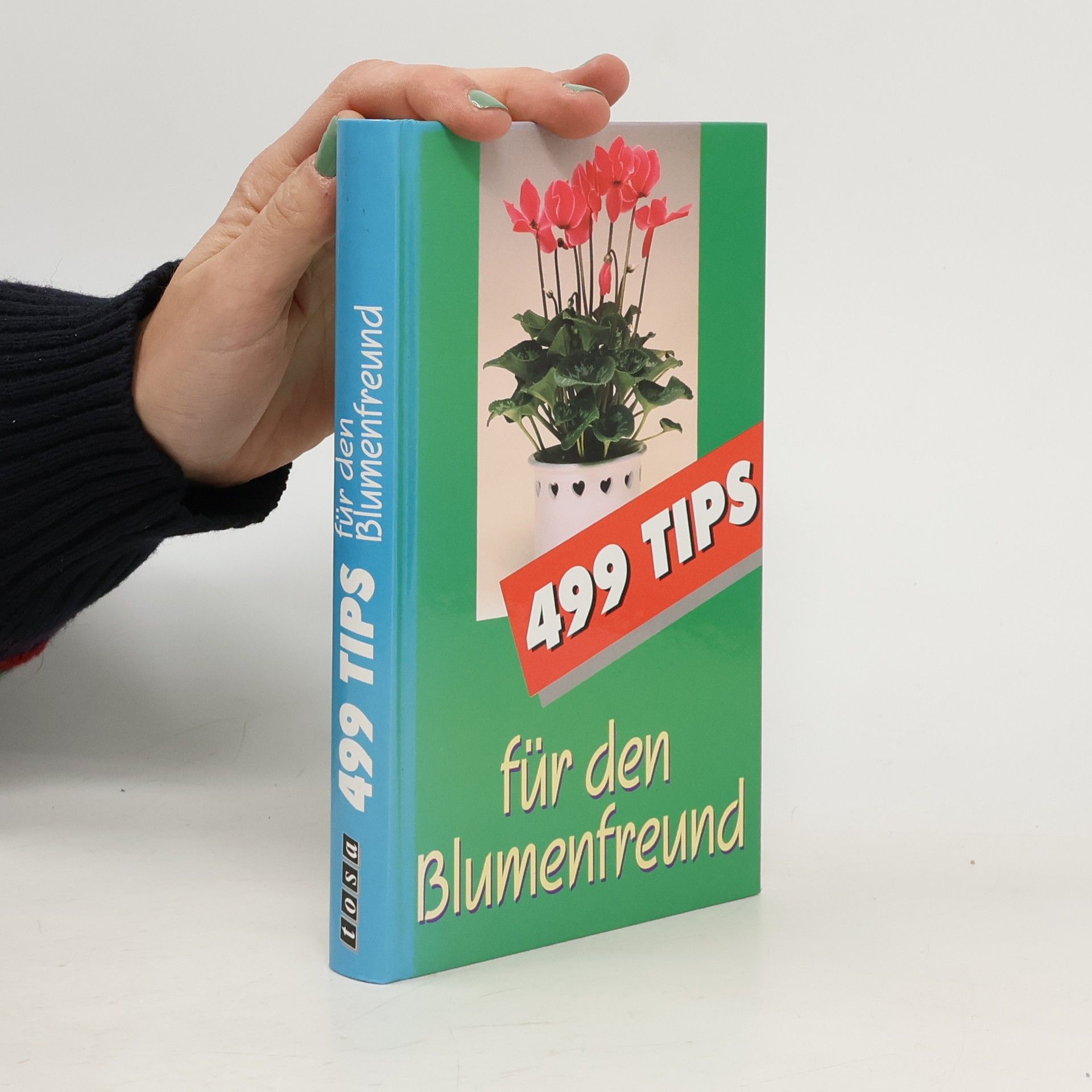 Elisabeth Ebner 499 Tips für den Blumenfreund