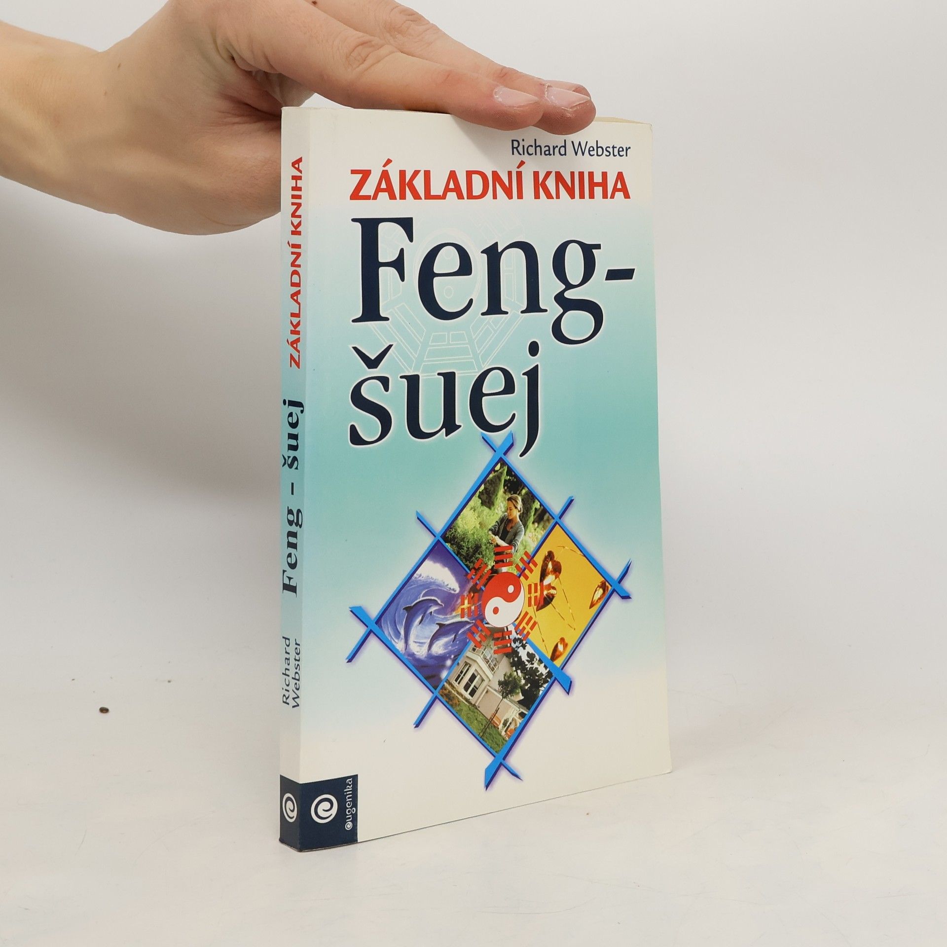 Richard Webster Základní kniha Feng-šuej