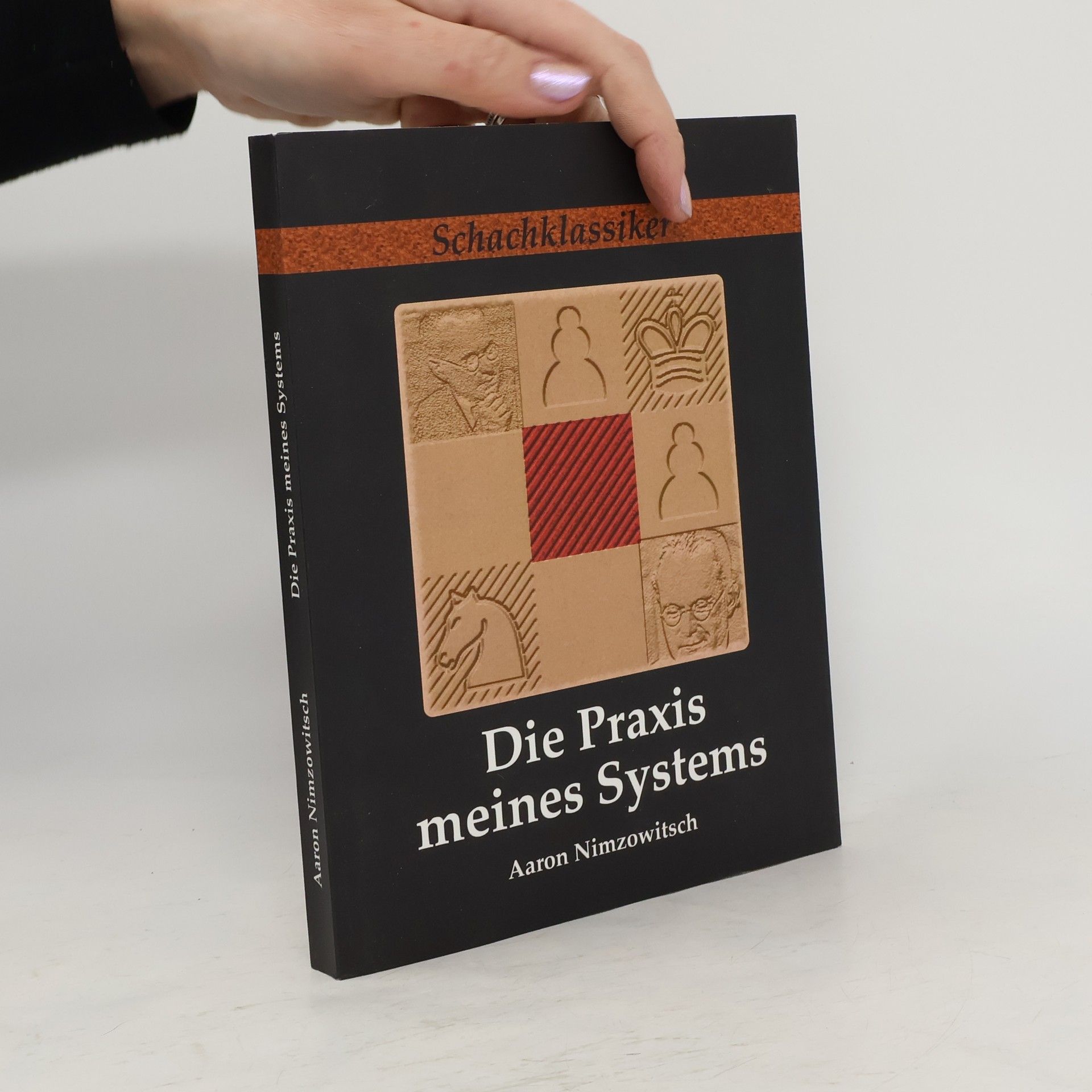 Aaron Nimzowitsch Die Praxis meines Systems