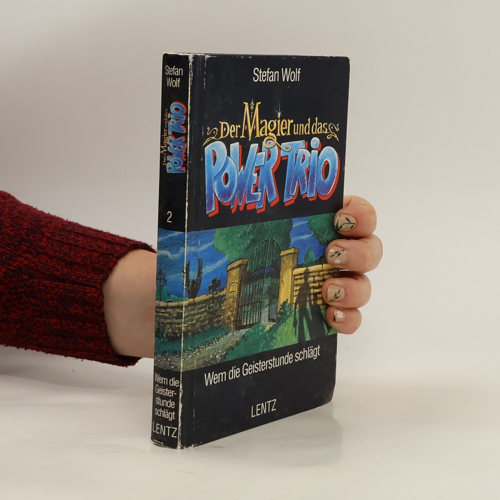 Stefan Wolf Der Magier und das Power-Trio, Bd.2, Wem die Geisterstunde schlägt
