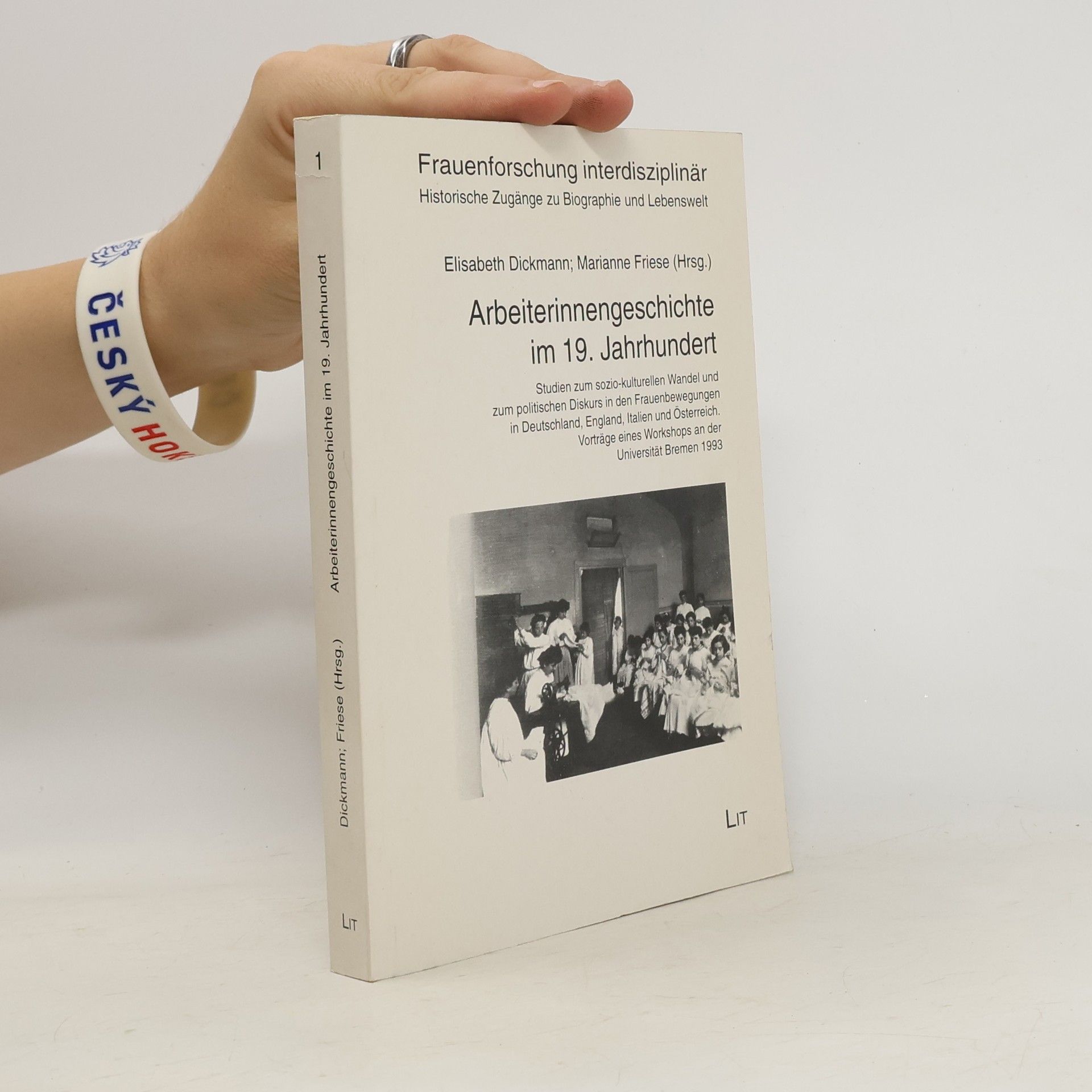 Elisabeth Dickmann Arbeiterinnengeschichte im 19. Jahrhundert