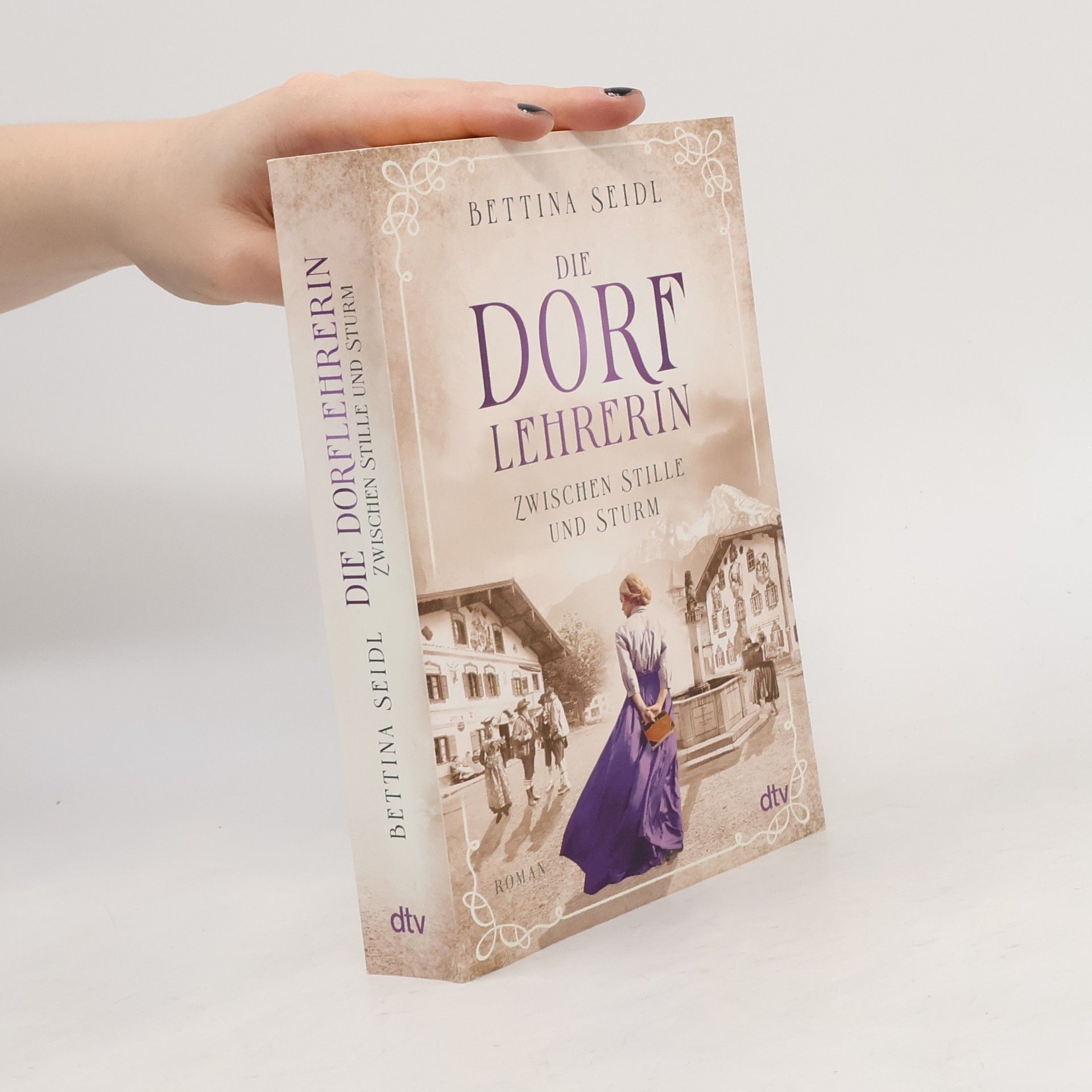 Bettina Seidl Die Dorflehrerin - zwischen Stille und Sturm
