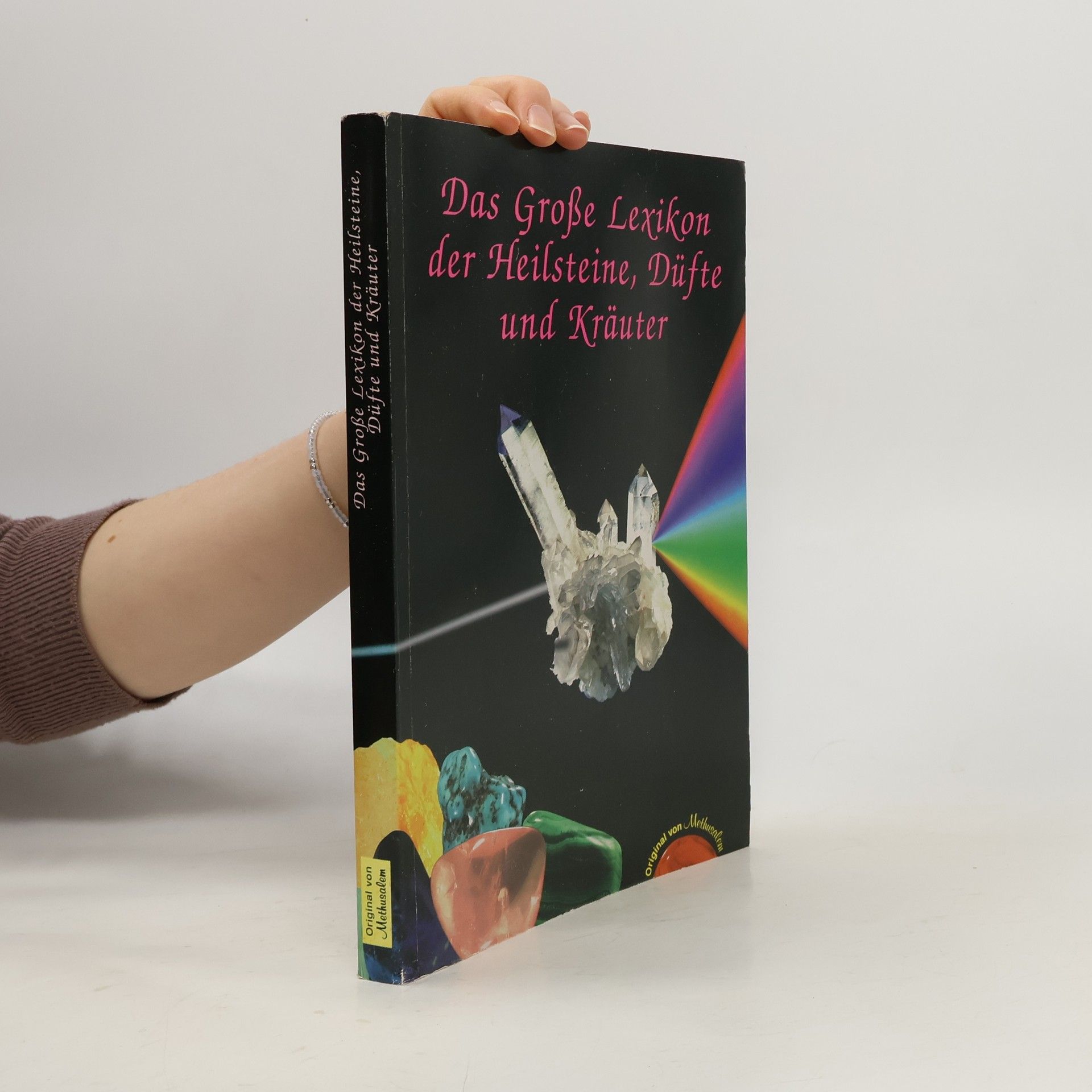 Autorenkollektiv Das große Lexikon der Heilsteine, Düfte und Kräuter