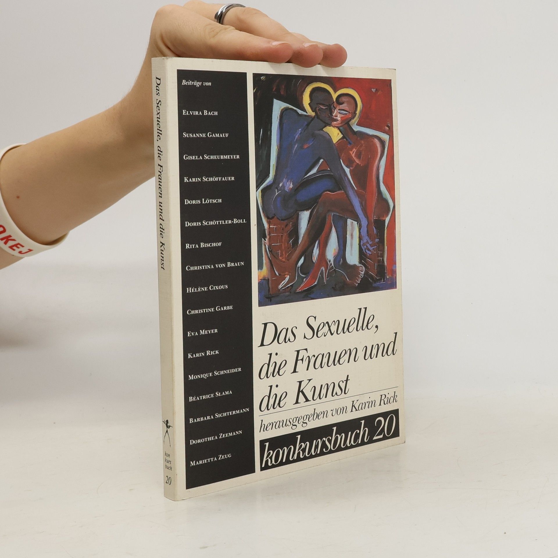 Karin Rick Das Sexuelle, die Frauen und die Kunst