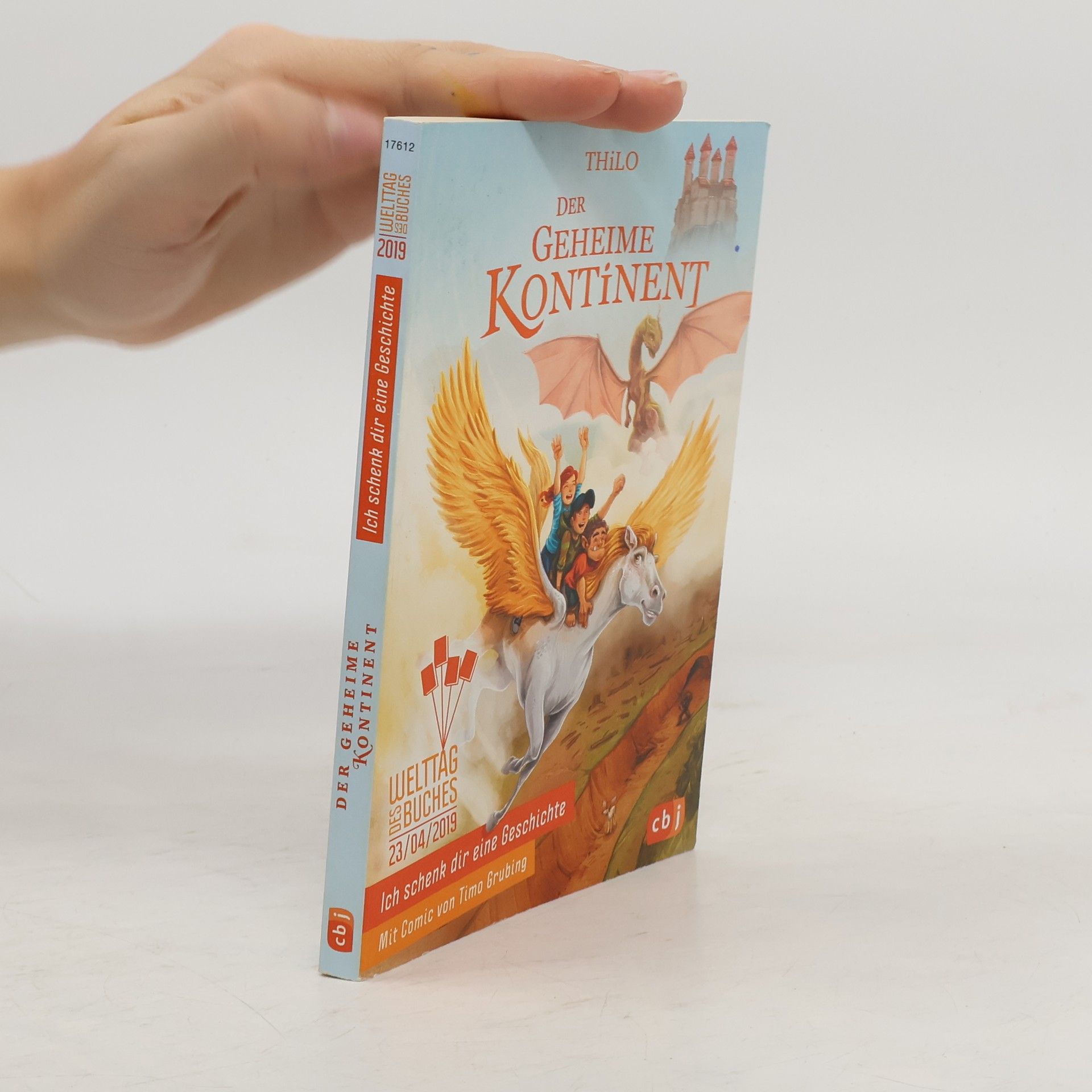 Thilo Ich schenk dir eine Geschichte. Der geheime Kontinent