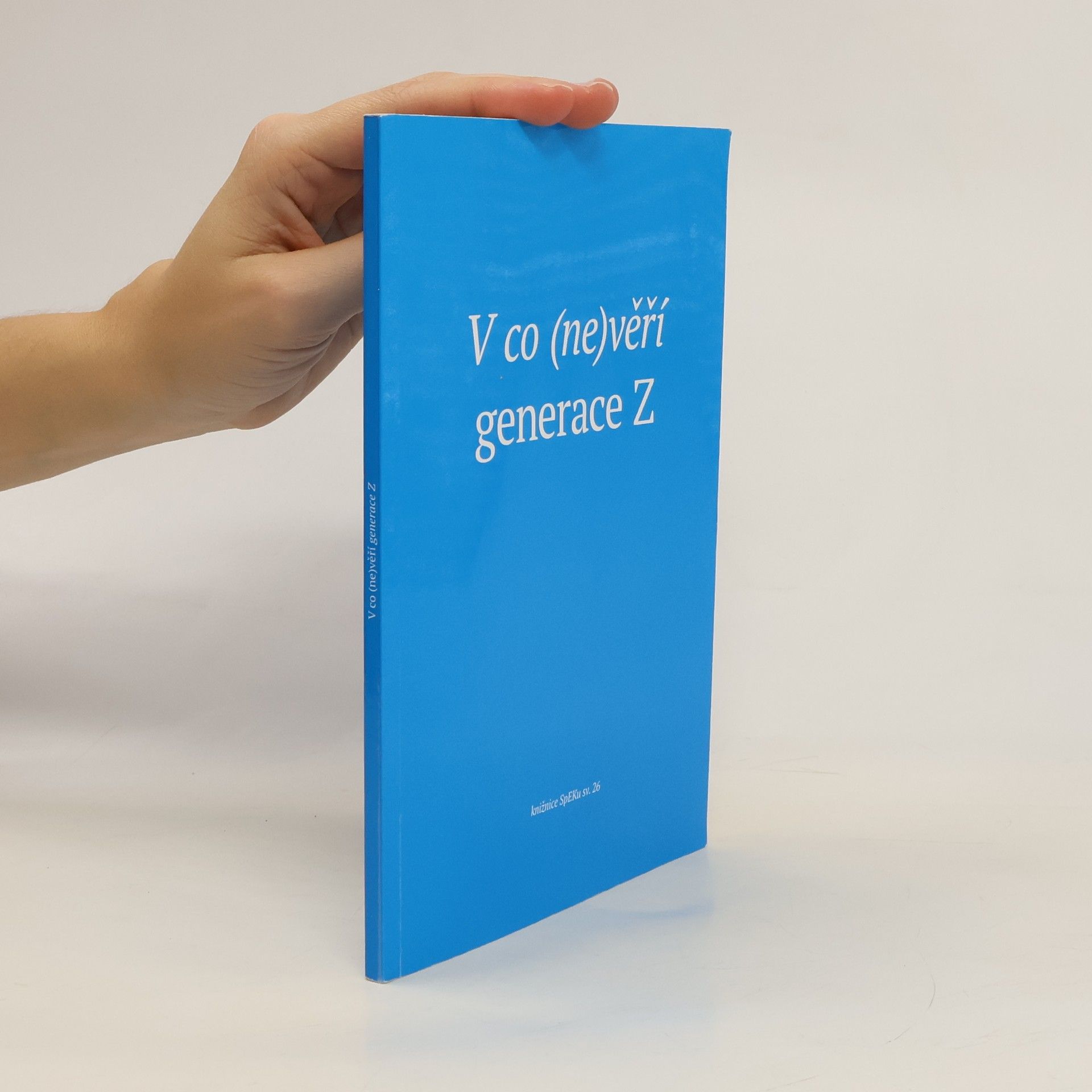 Petr Sláma V co (ne)věří generace Z